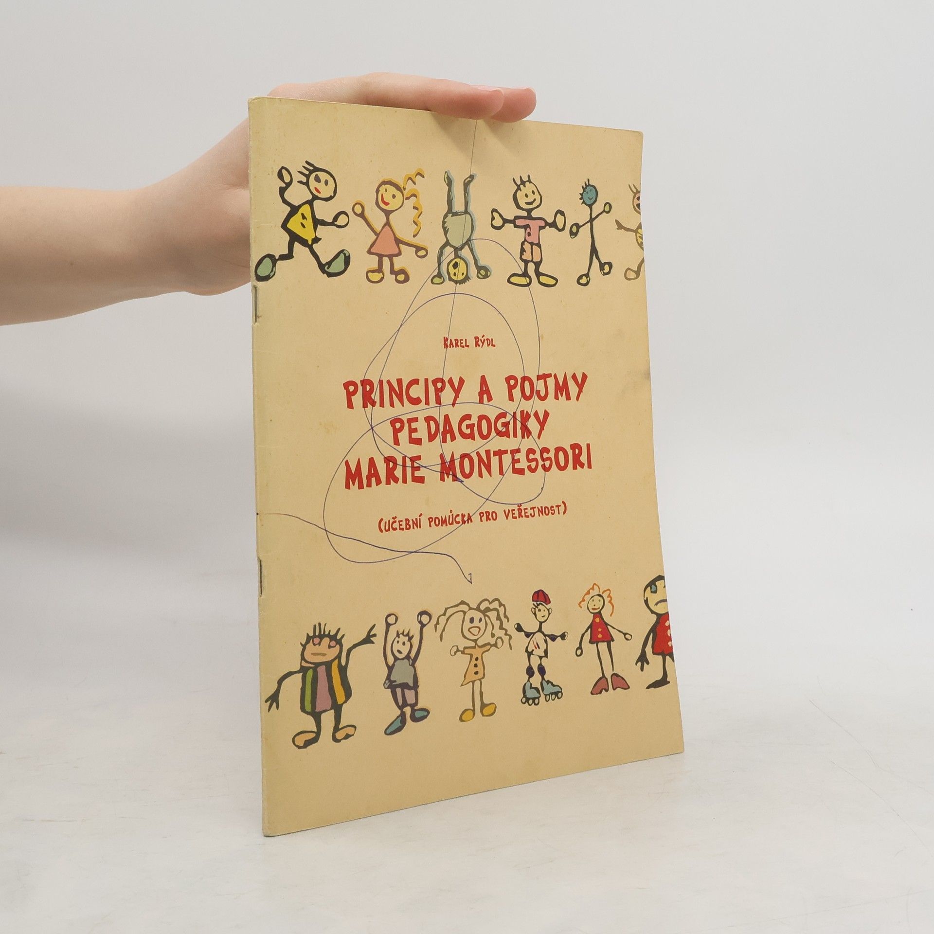 Karel Rýdl Principy a pojmy pedagogiky Marie Montessori