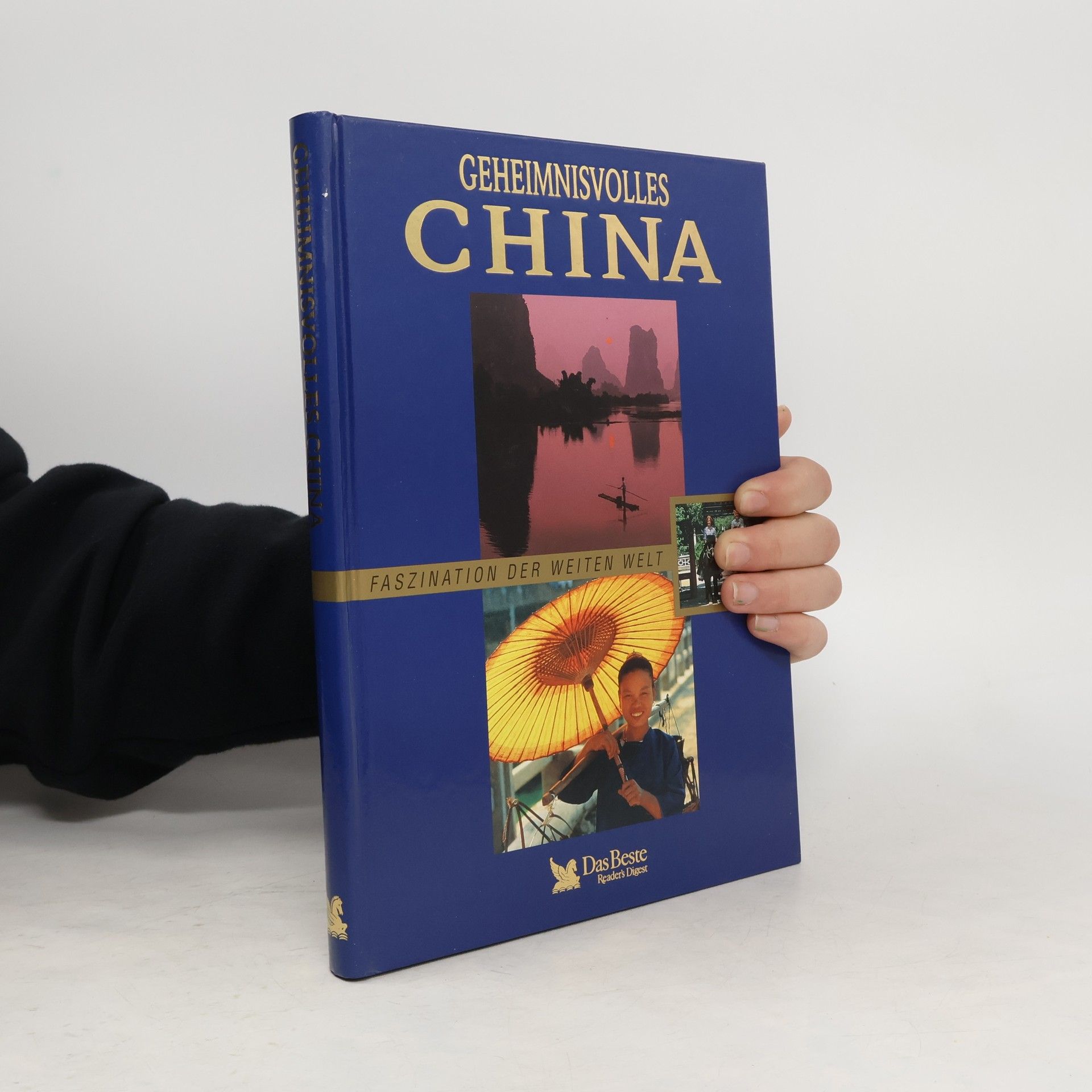 Collectif d'auteurs Geheimnisvolles China. Faszination der weiten Welt