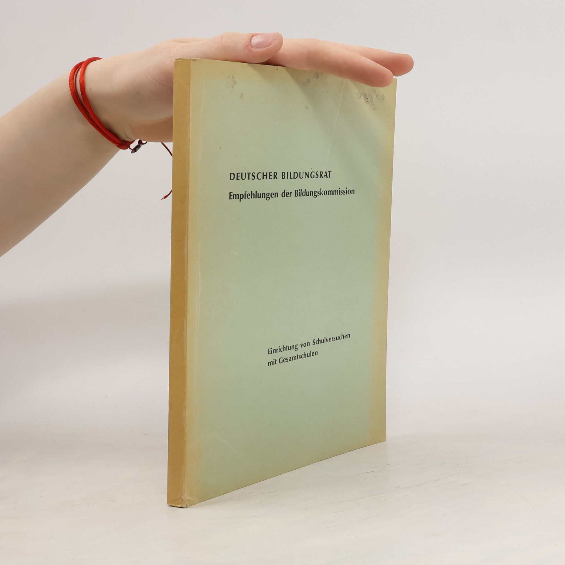 Collectif d'auteurs Deutscher Bildungsrat. Empfehlungen der Bildungskommission