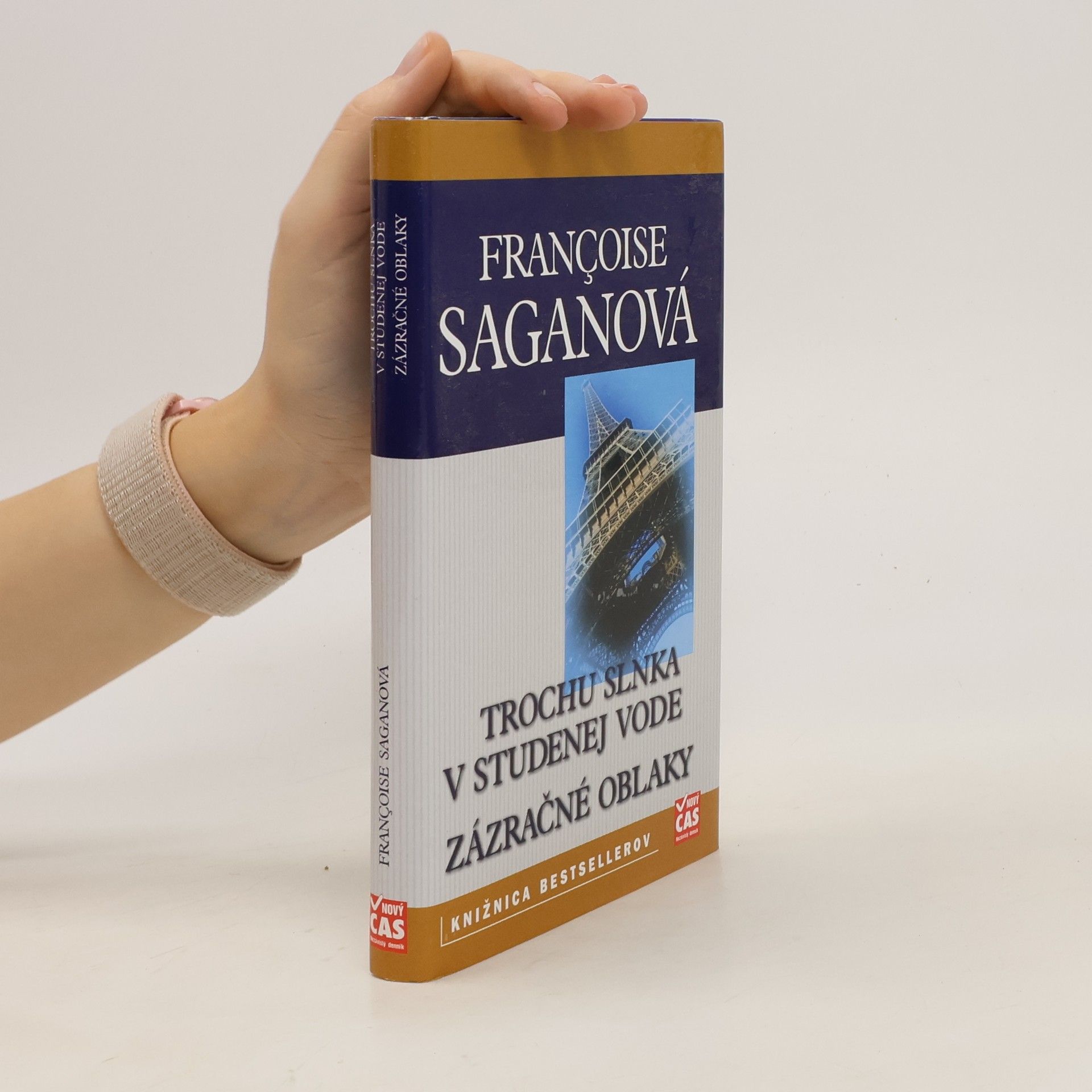 Françoise Sagan Trochu slnka v studenej vode / Zázračné oblaky