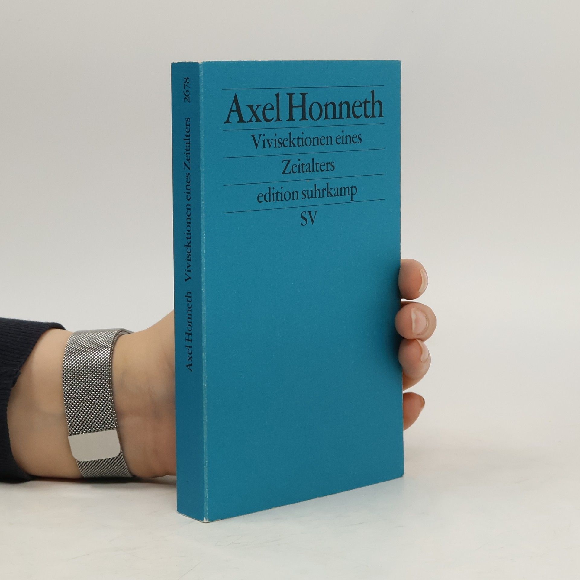 Axel Honneth Vivisektionen eines Zeitalters