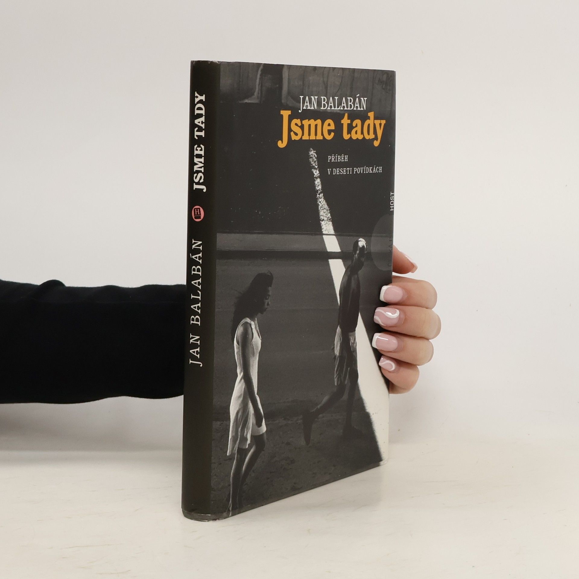 Jan Balabán Jsme tady. Příběh v deseti povídkách