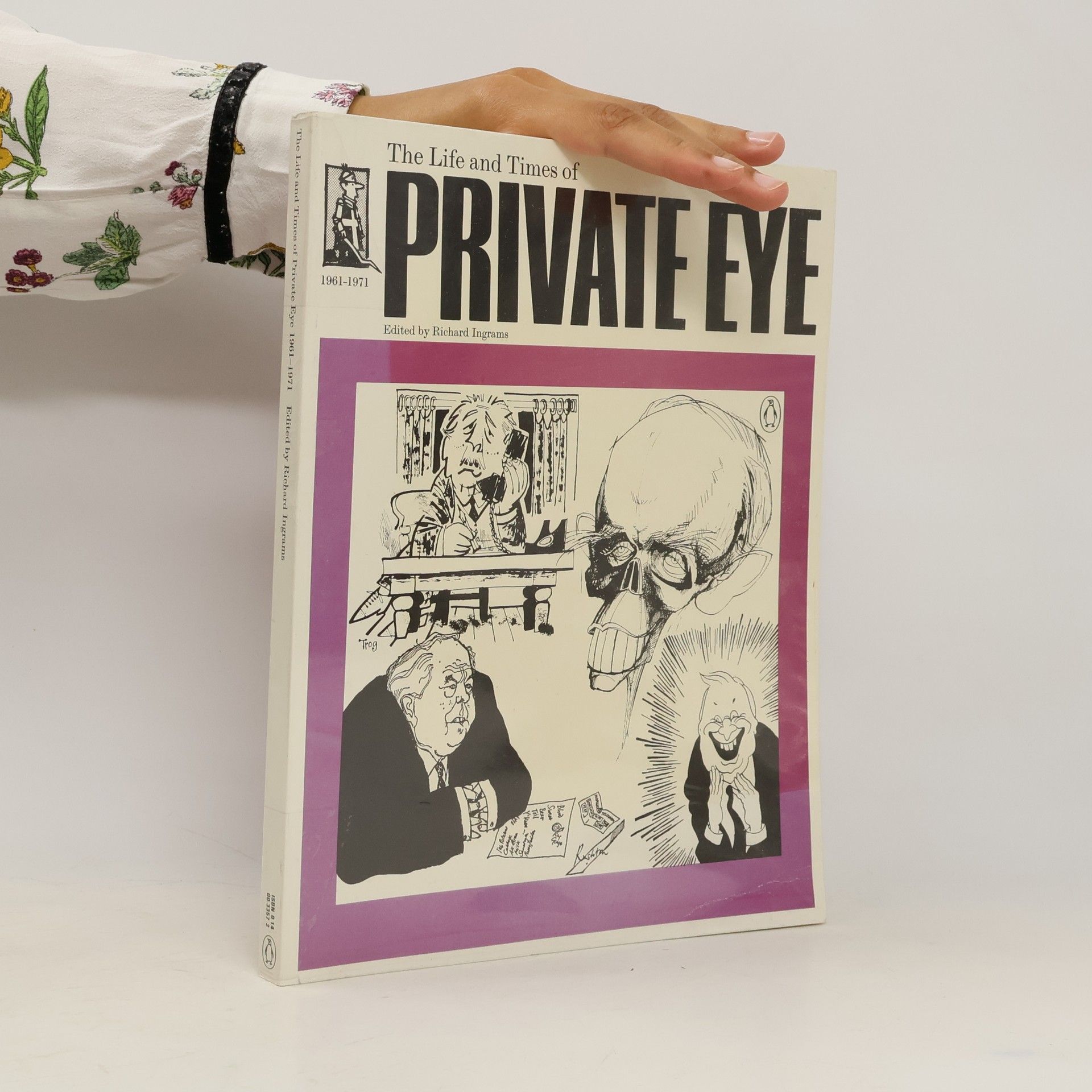 Richard Ingrams The Life and Times of "Private Eye", 1961-1971