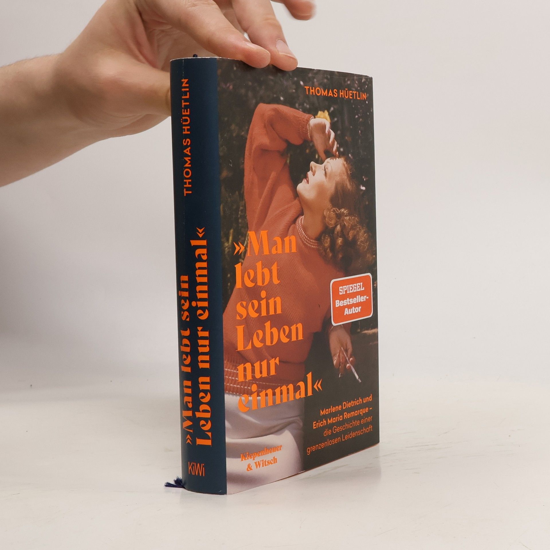 Thomas Hüetlin »Man lebt sein Leben nur einmal«. Marlene Dietrich und Erich Maria Remarque – die Geschichte einer grenzenlosen Leidenschaft