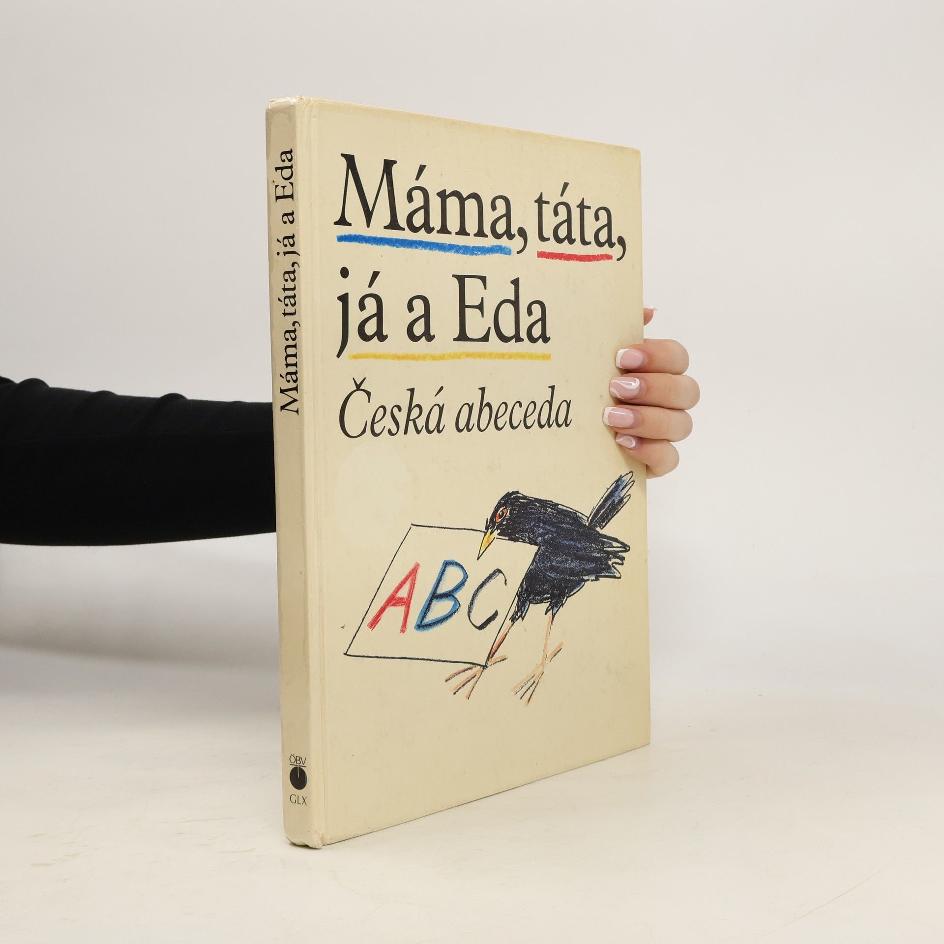 Jiří Gruša Máma, táta, já a Eda: Česká abeceda