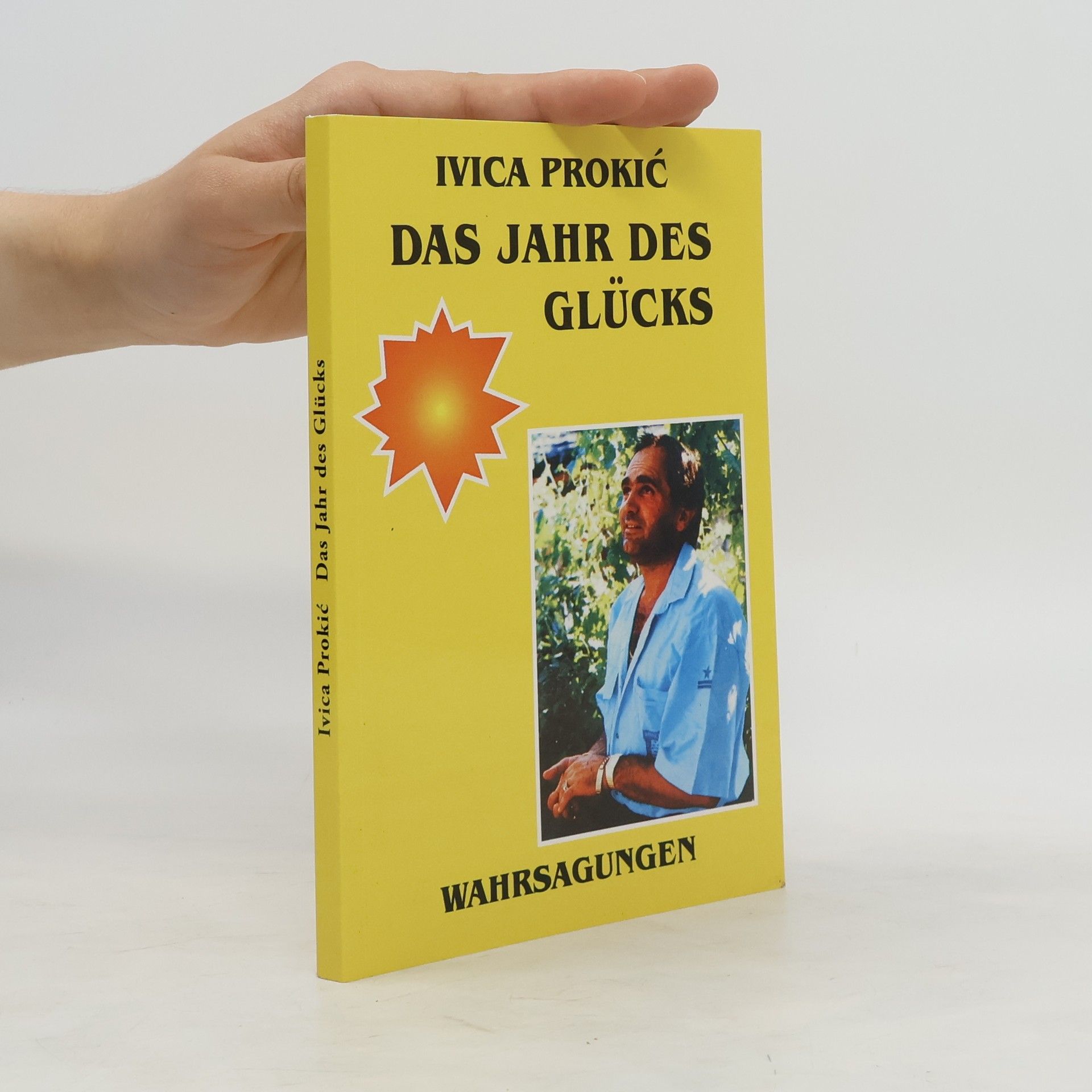 Ivica Prokic Das Jahr des Glücks
