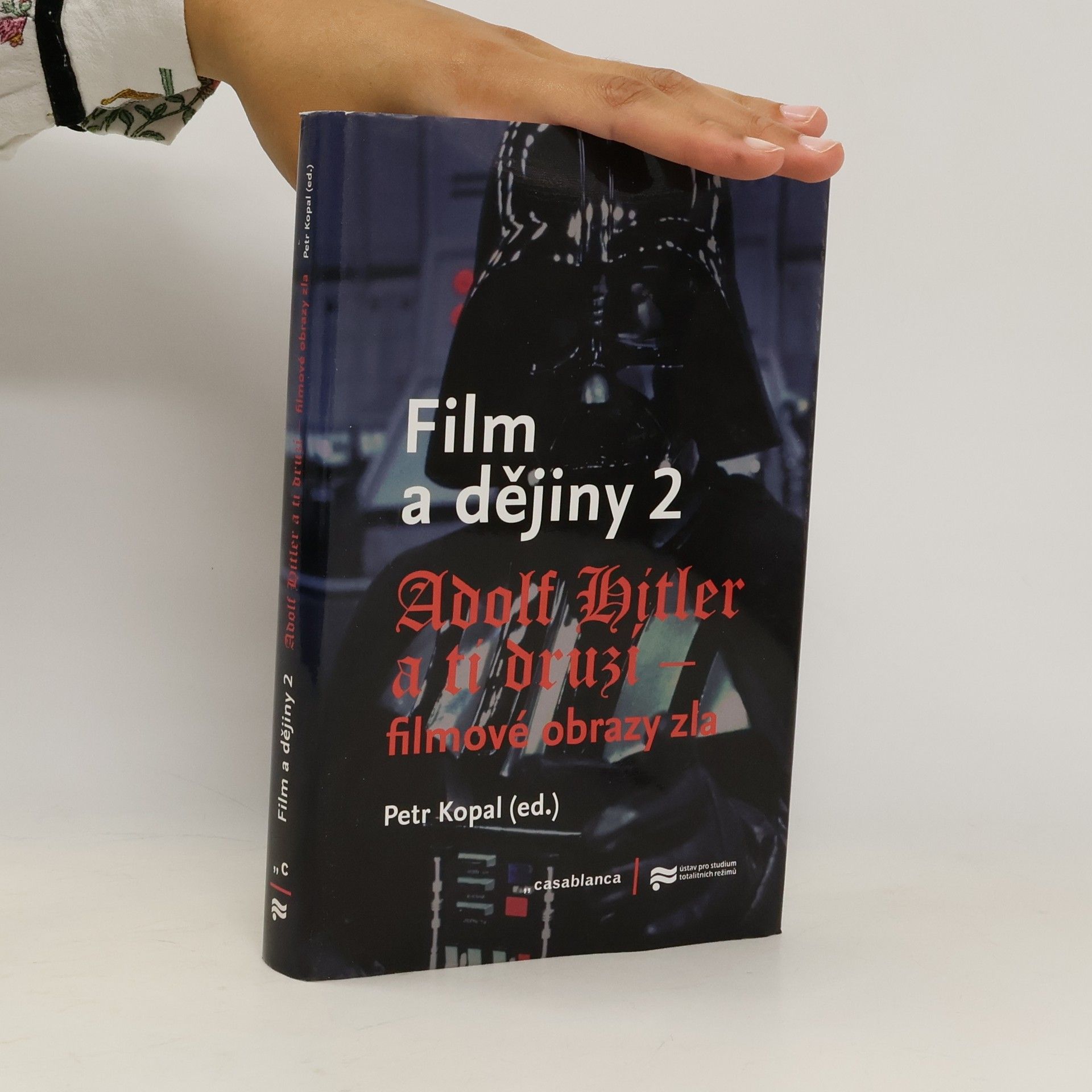 Petr Kopal Film a dějiny 2. Adolf Hitler a ti druzí - filmové obrazy zla