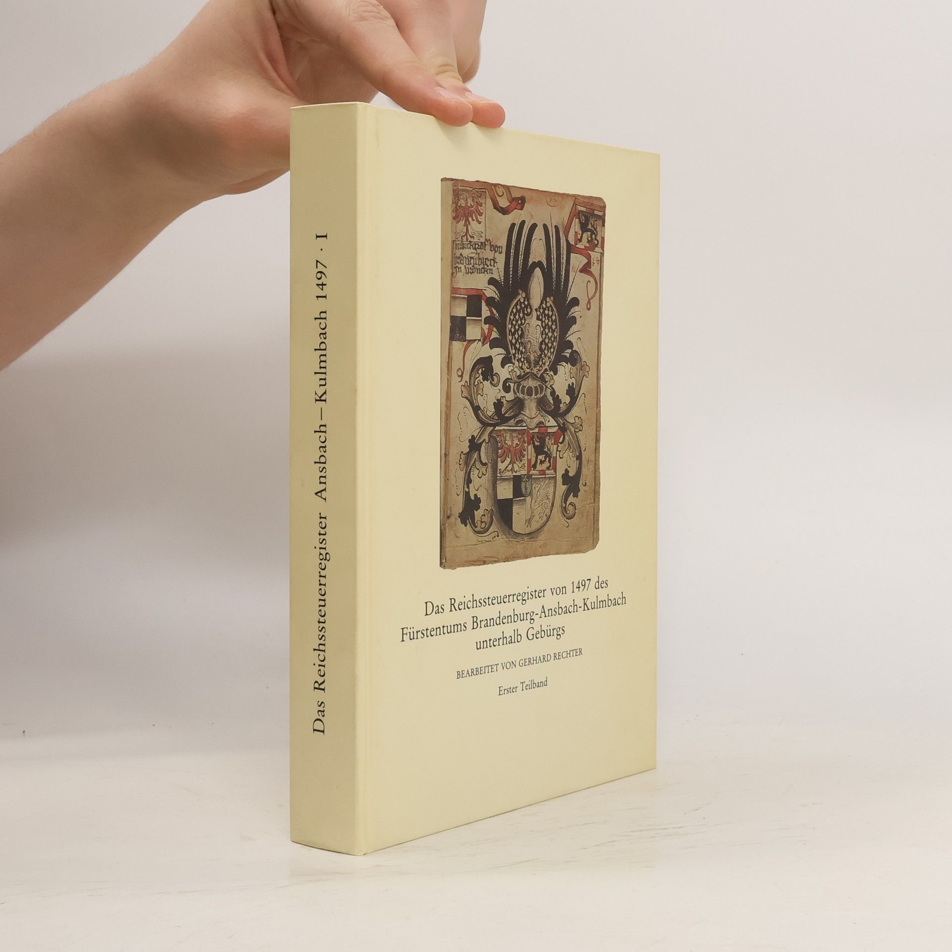 Das Reichssteuerregister von 1497 des Fürstentums Brandenburg-Ansbach-Kulmbach oberhalb Gebürgs