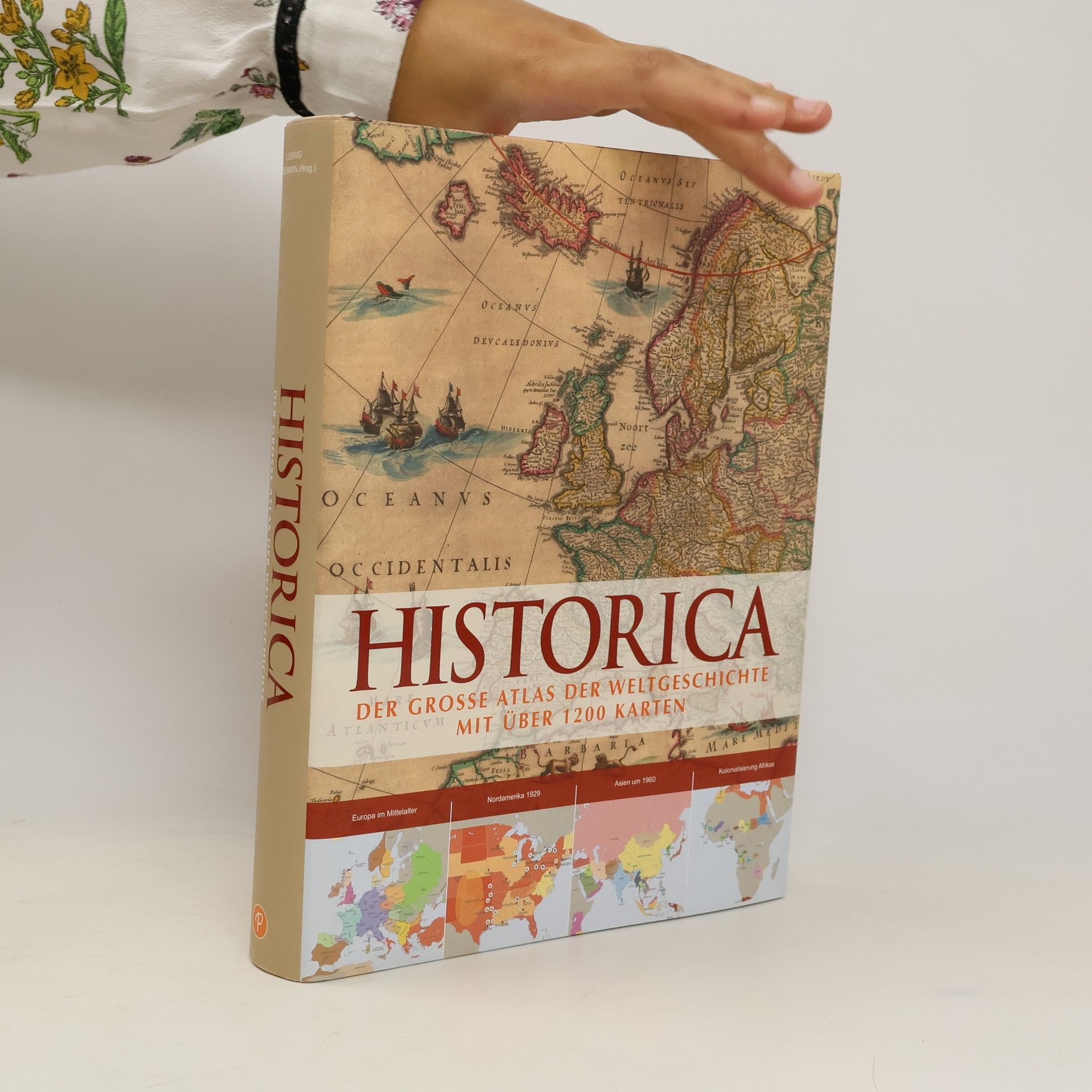 Ludwig Könemann Historica. Der große Atlas der Weltgeschichte