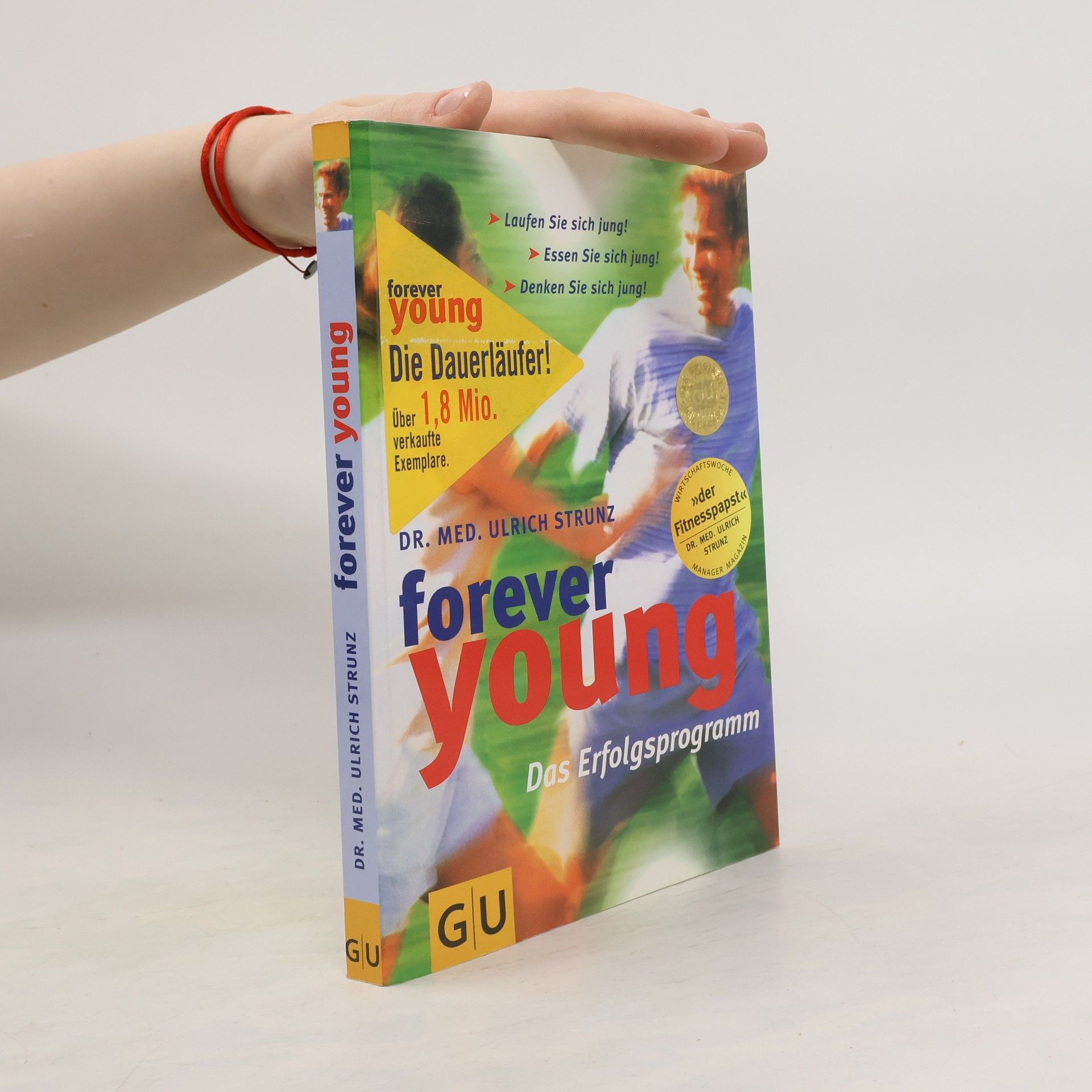 Ulrich Strunz Forever Young. Das Erfolgsprogramm