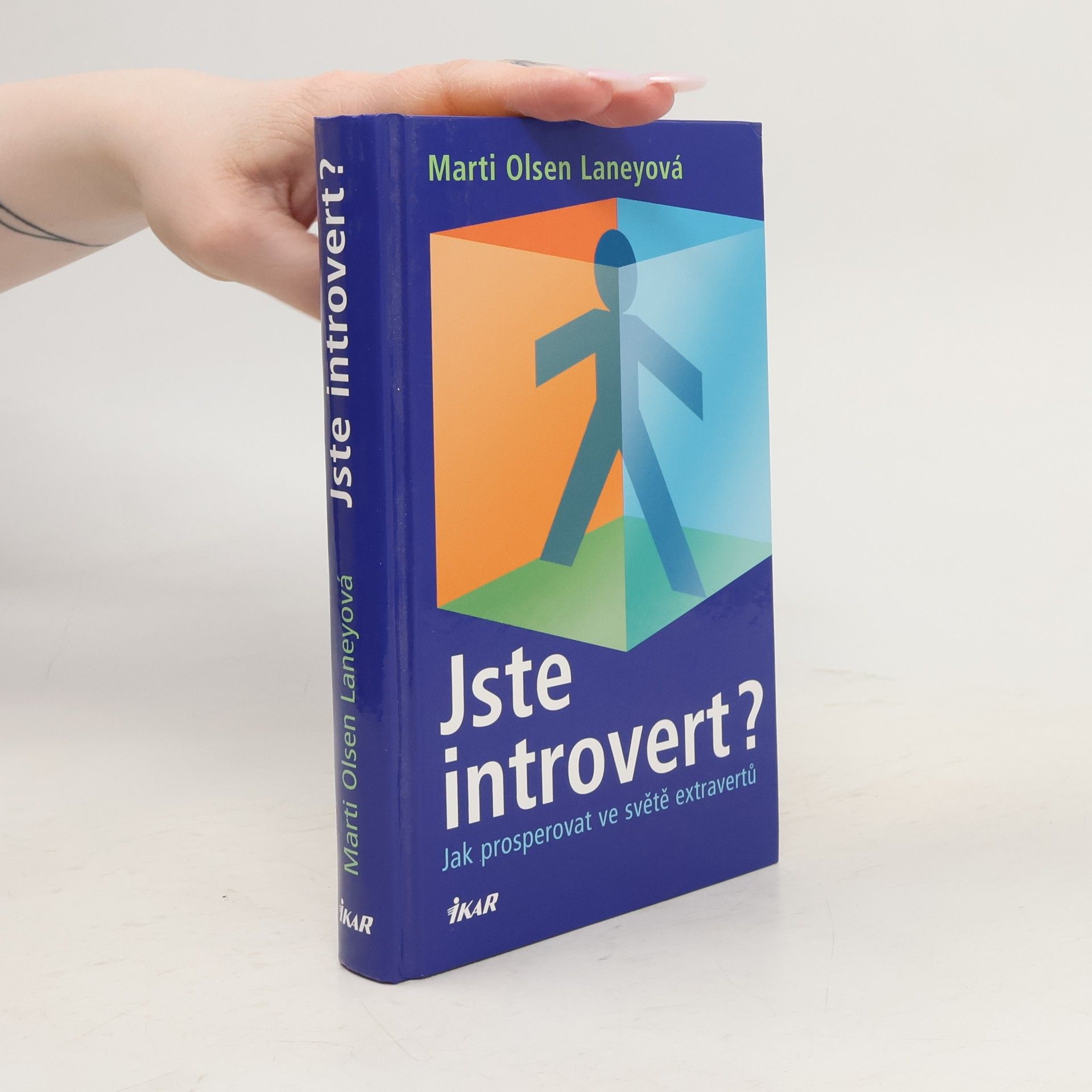 Marti Olsen Laney Jste introvert? Jak prosperovat ve světě extravertů