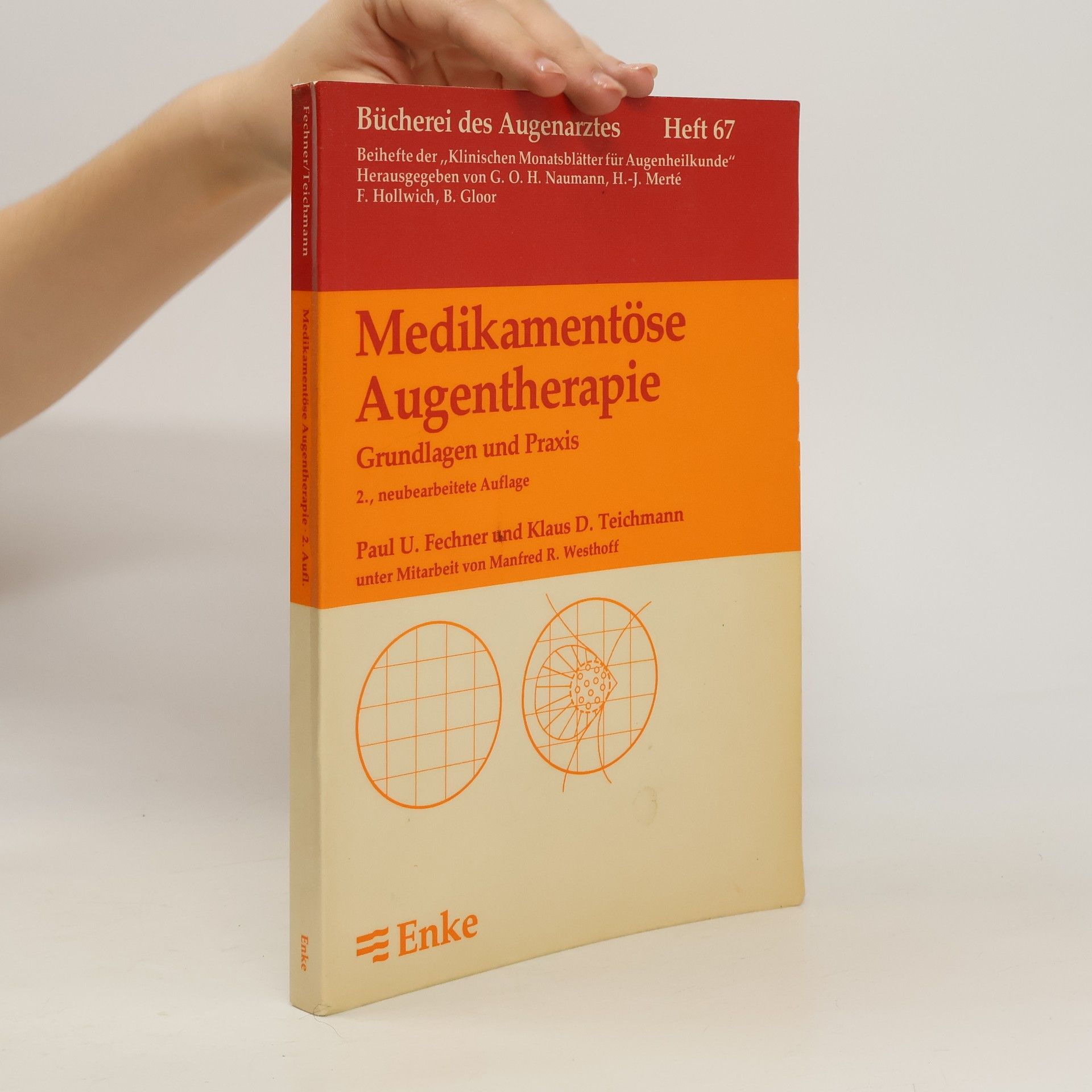 Paul U. Fechner Medikamentöse Augentherapie