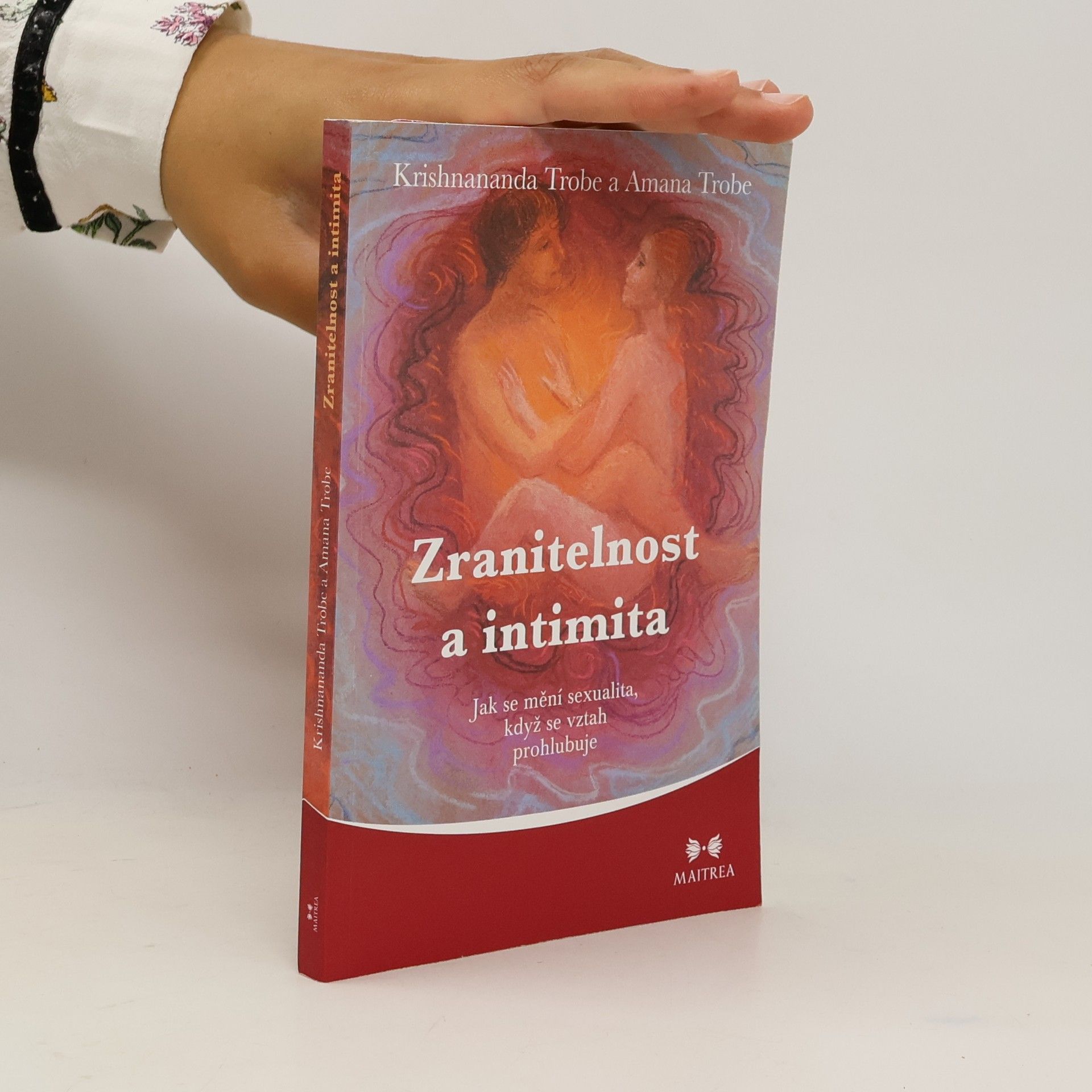 Krishnananda Trobe Zranitelnost a intimita. Jak se mění sexualita, když se vztah prohlubuje