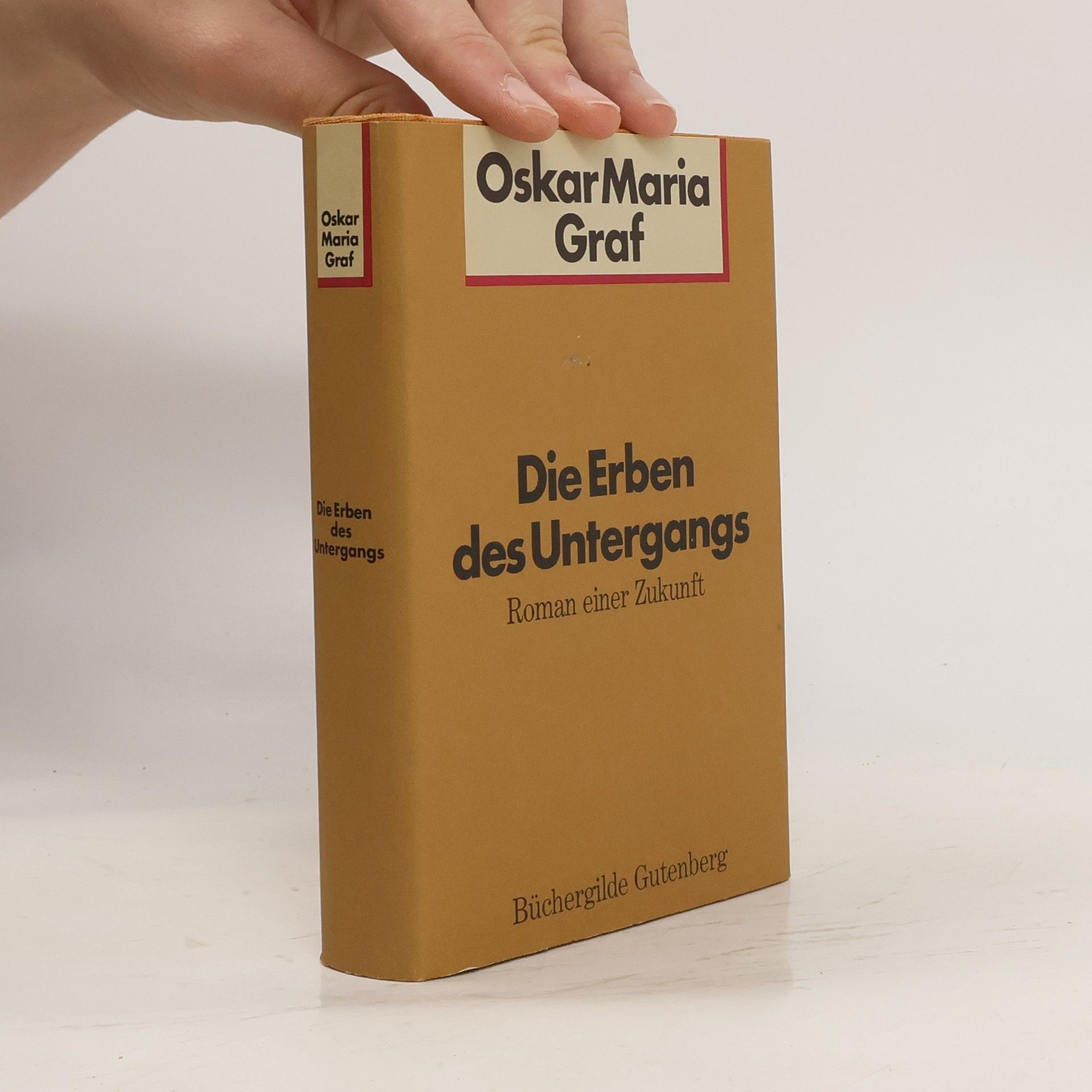 Oskar Maria Graf Die Erben des Untergangs