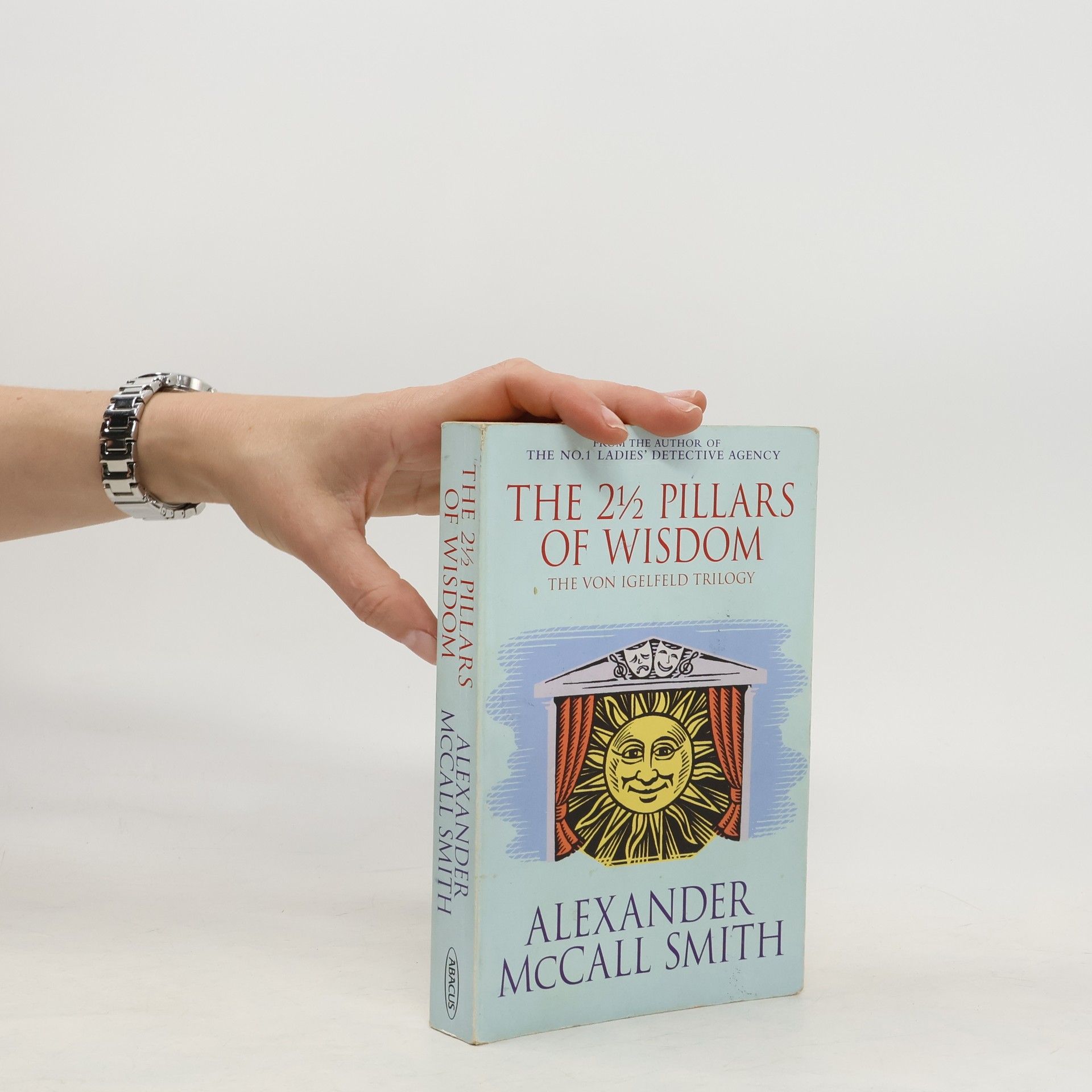 Alexander McCall Smith The 2 1/2 Pillars of Wisdom