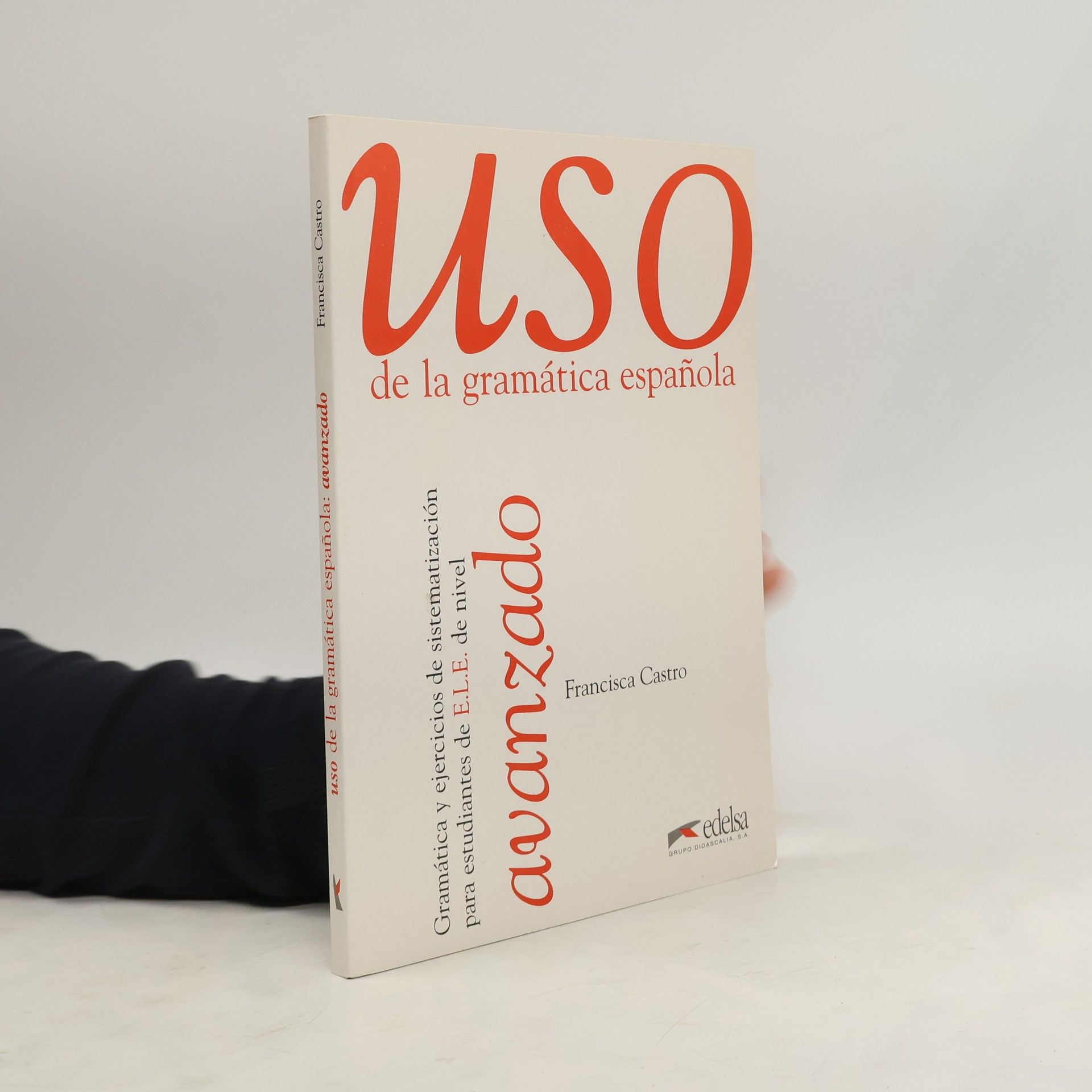 Francisca Castro Viudez Uso de la gramática espaňola