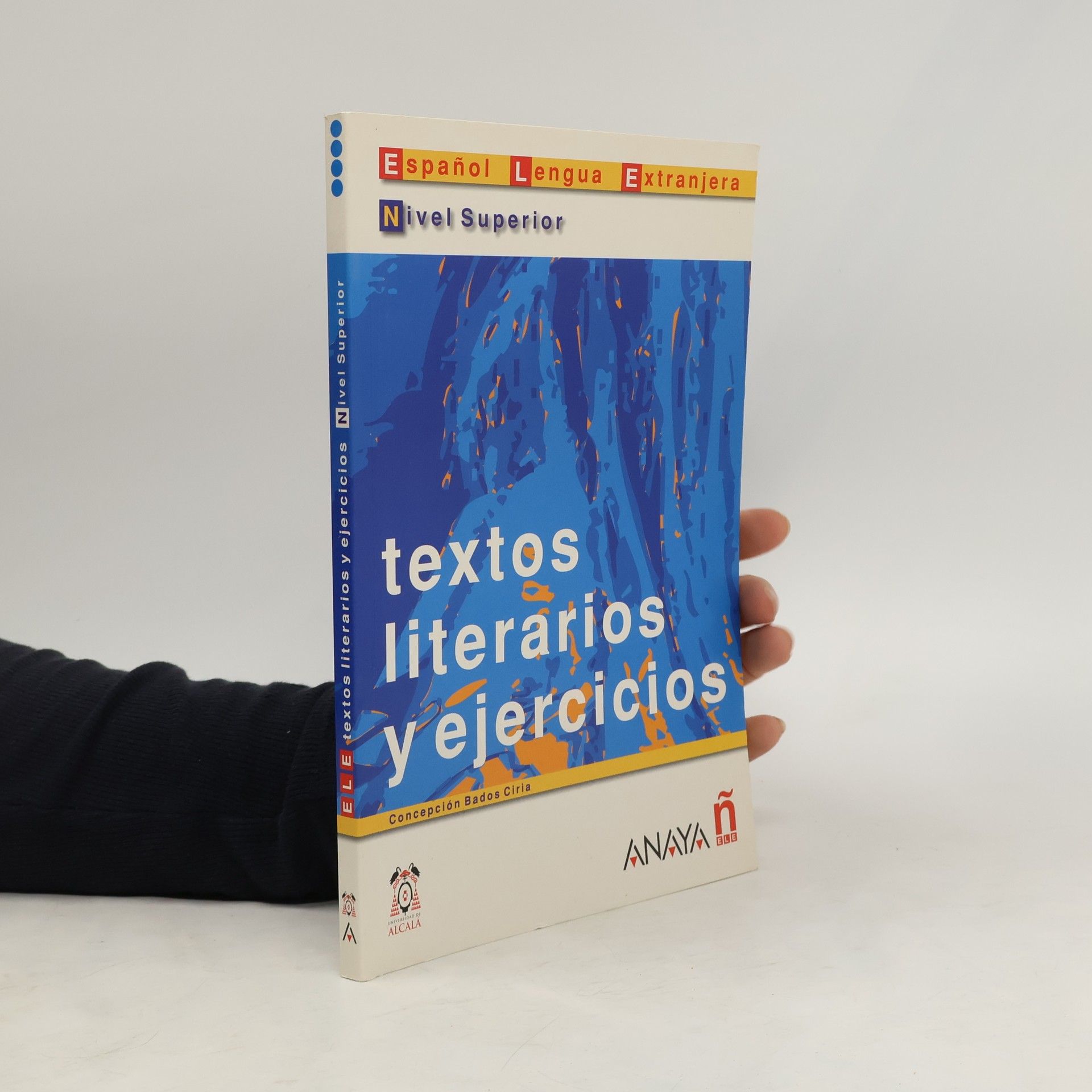 Bados Ciria Textos literarios y ejercicios. Nivel superior