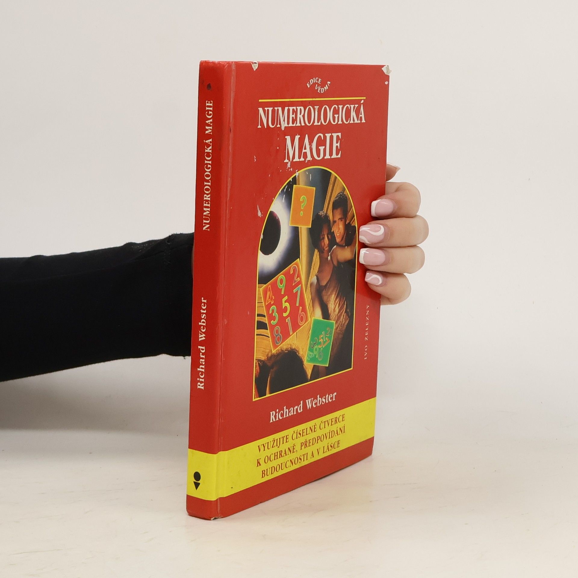 Richard Webster Numerologická magie: Využijte číselné čtverce k ochraně, předpovídání budoucnosti a v lásce