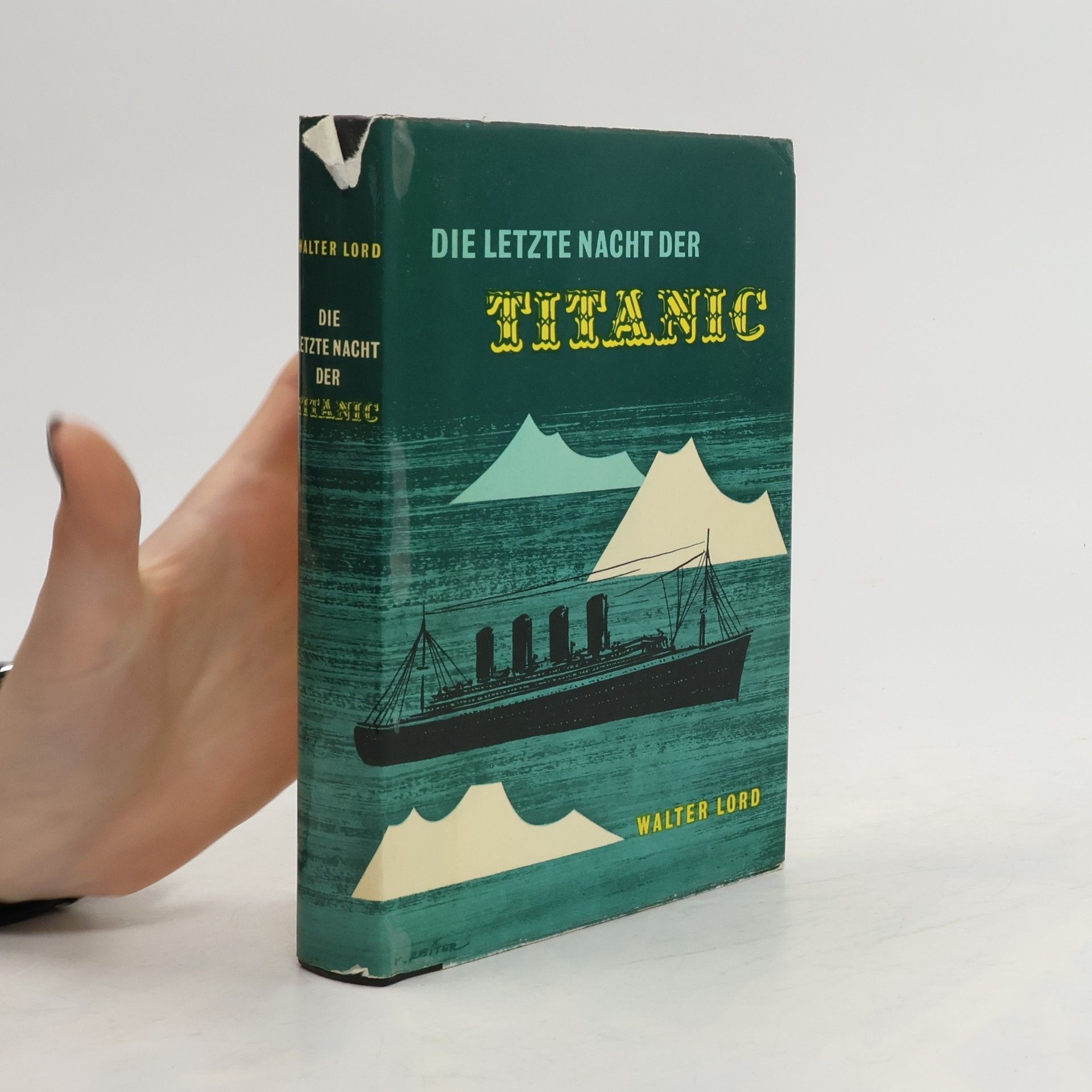 Walter Lord Die Letzte Nacht der Titanic