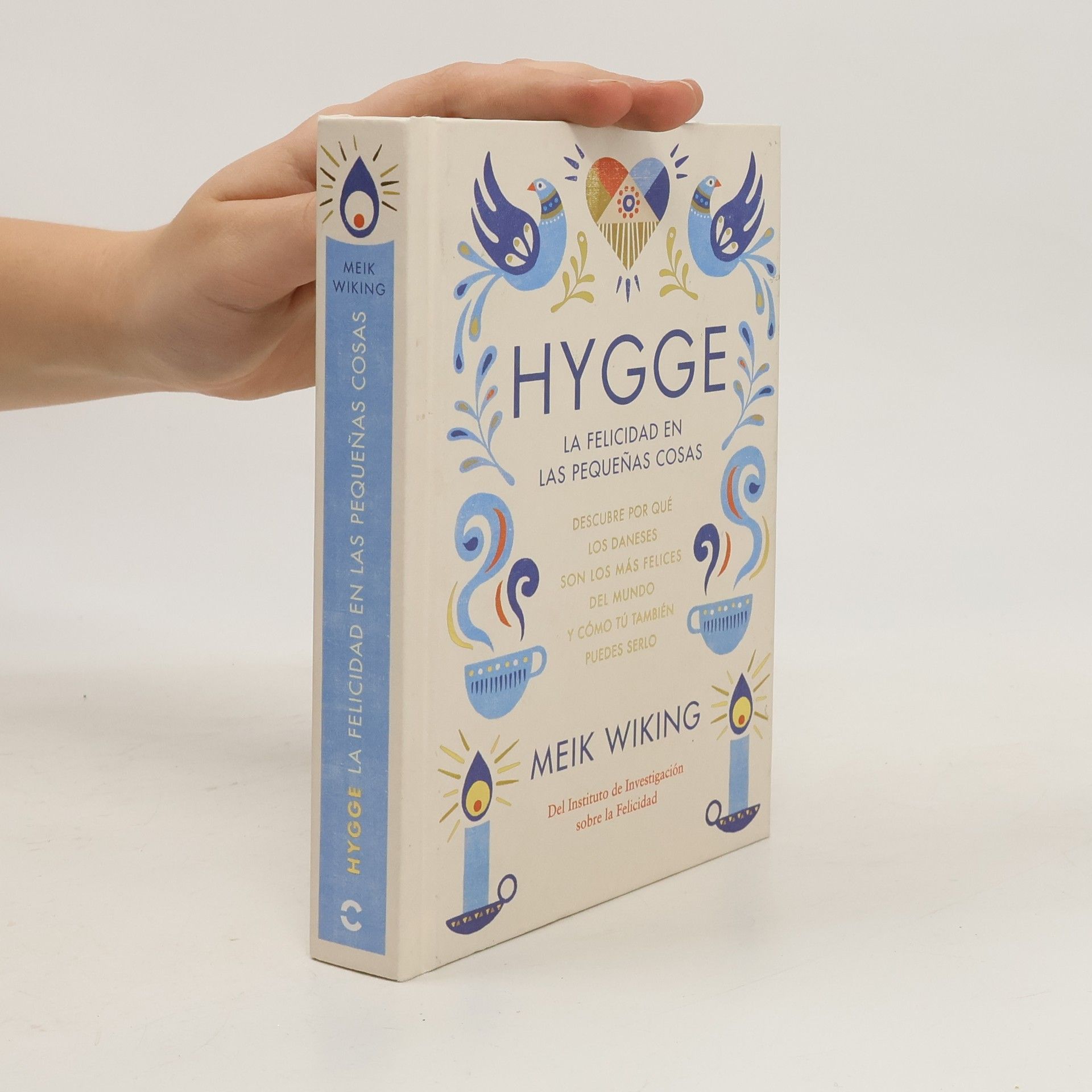 Meik Wiking Hygge. La felicidad en las pequeñas cosas