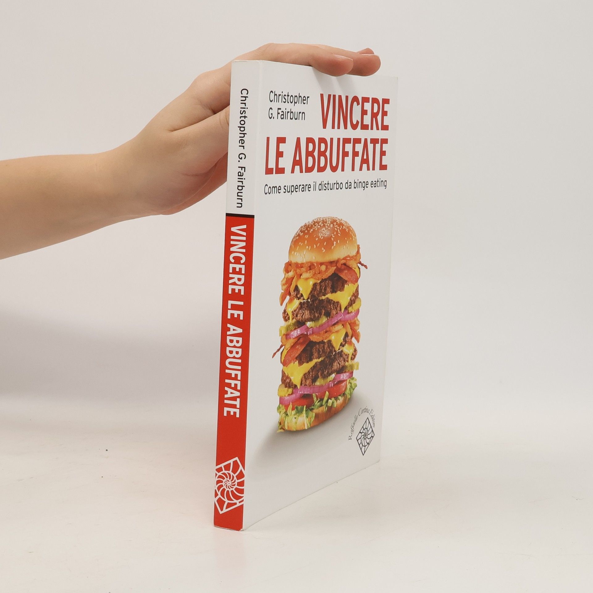 Fairburn Christopher G Vincere le abbuffate. Come superare il disturbo da binge eating