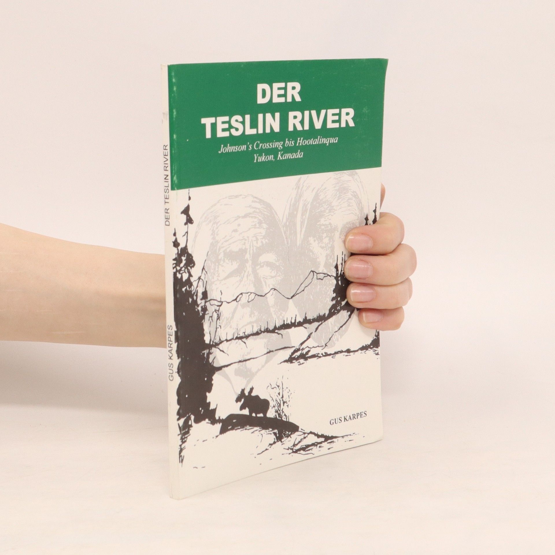 Gus Karpes Der Teslin River