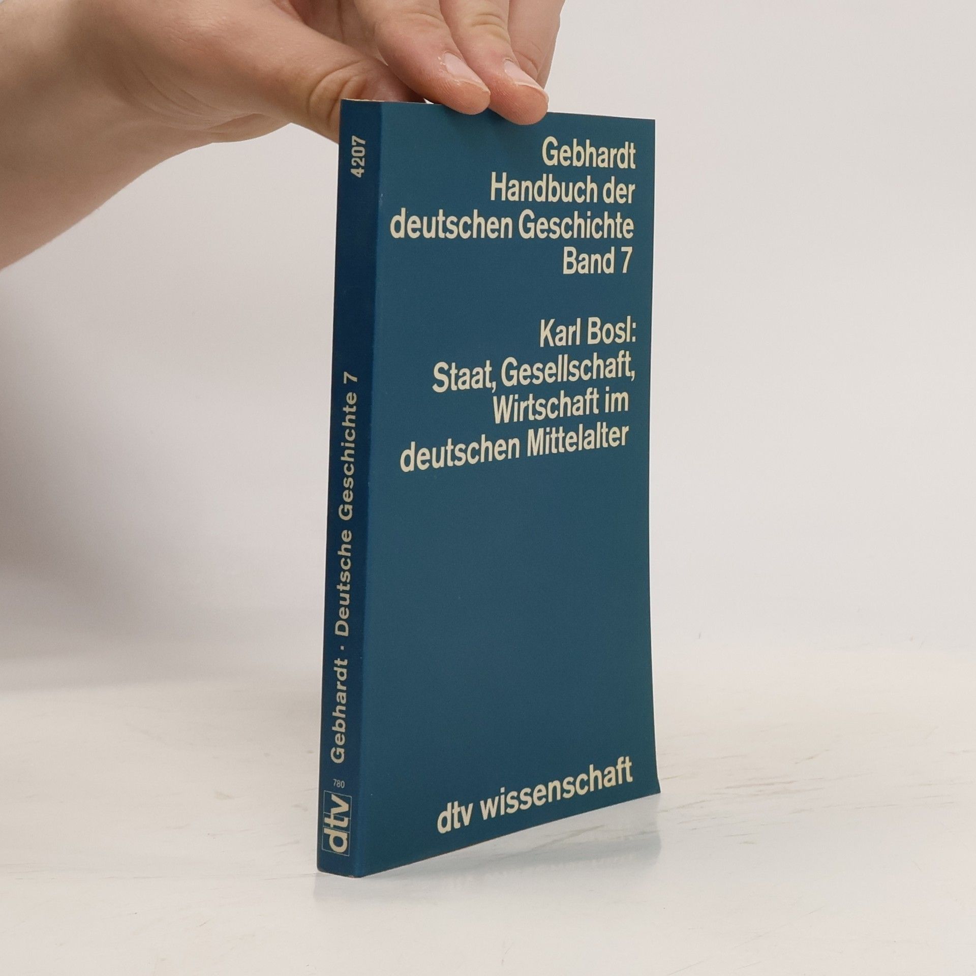 Karl Bosl Staat, Gesellschaft, Wirtschaft im deutschen Mittelalter