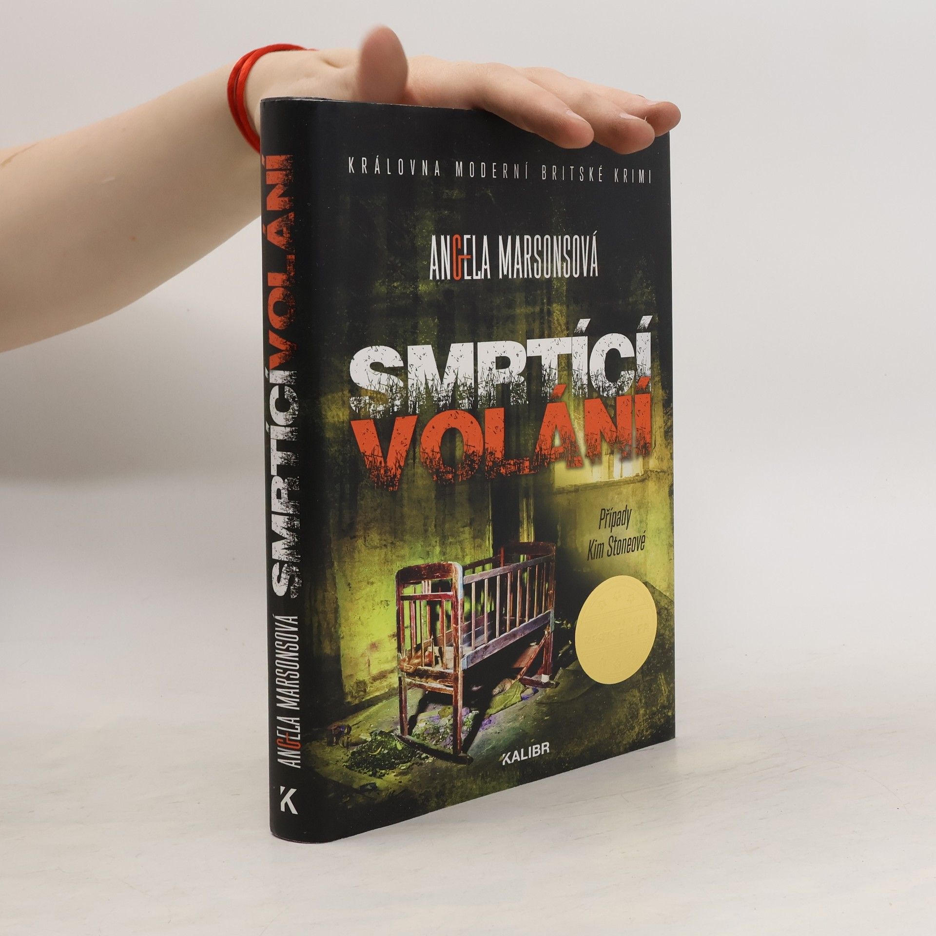 Angela Marsons Smrtící volání. Případy Kim Stoneové.