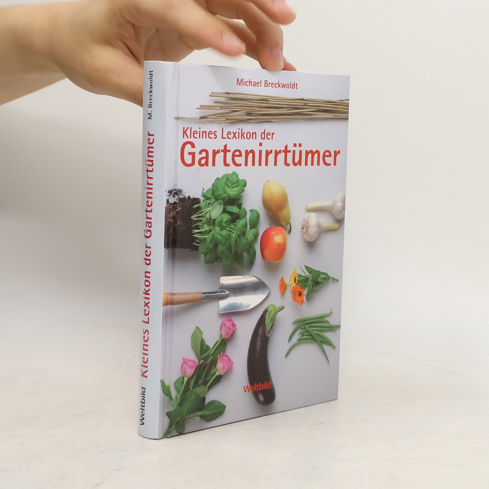 Michael Breckwoldt Kleines Lexikon der Gartenirrtümer