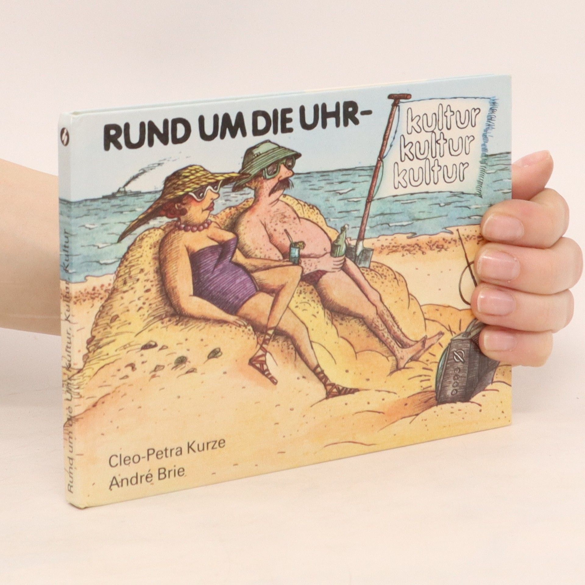 Autorenkollektiv Rund um die Uhr Kultur, Kultur, Kultur