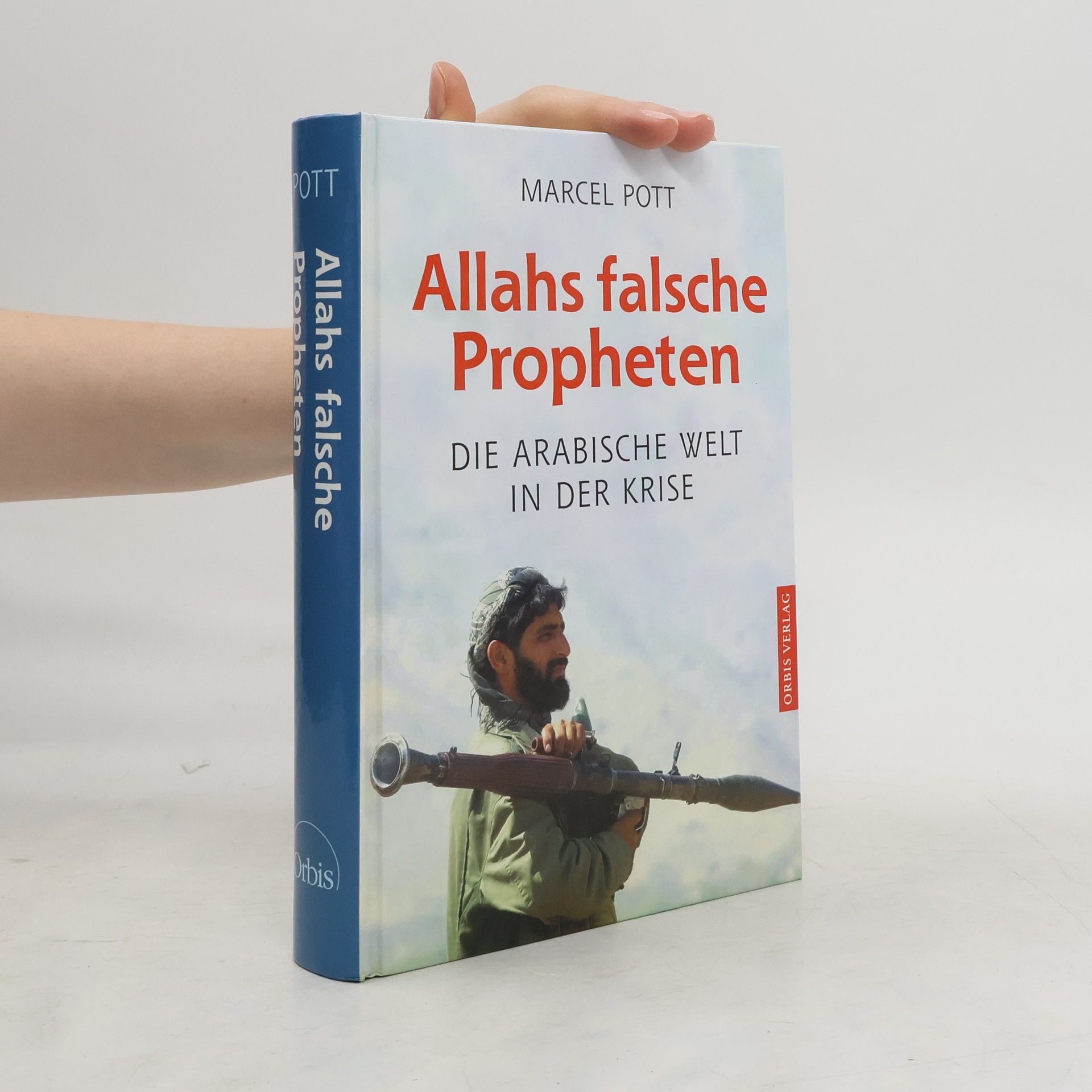 Marcel Pott Allahs falsche Propheten