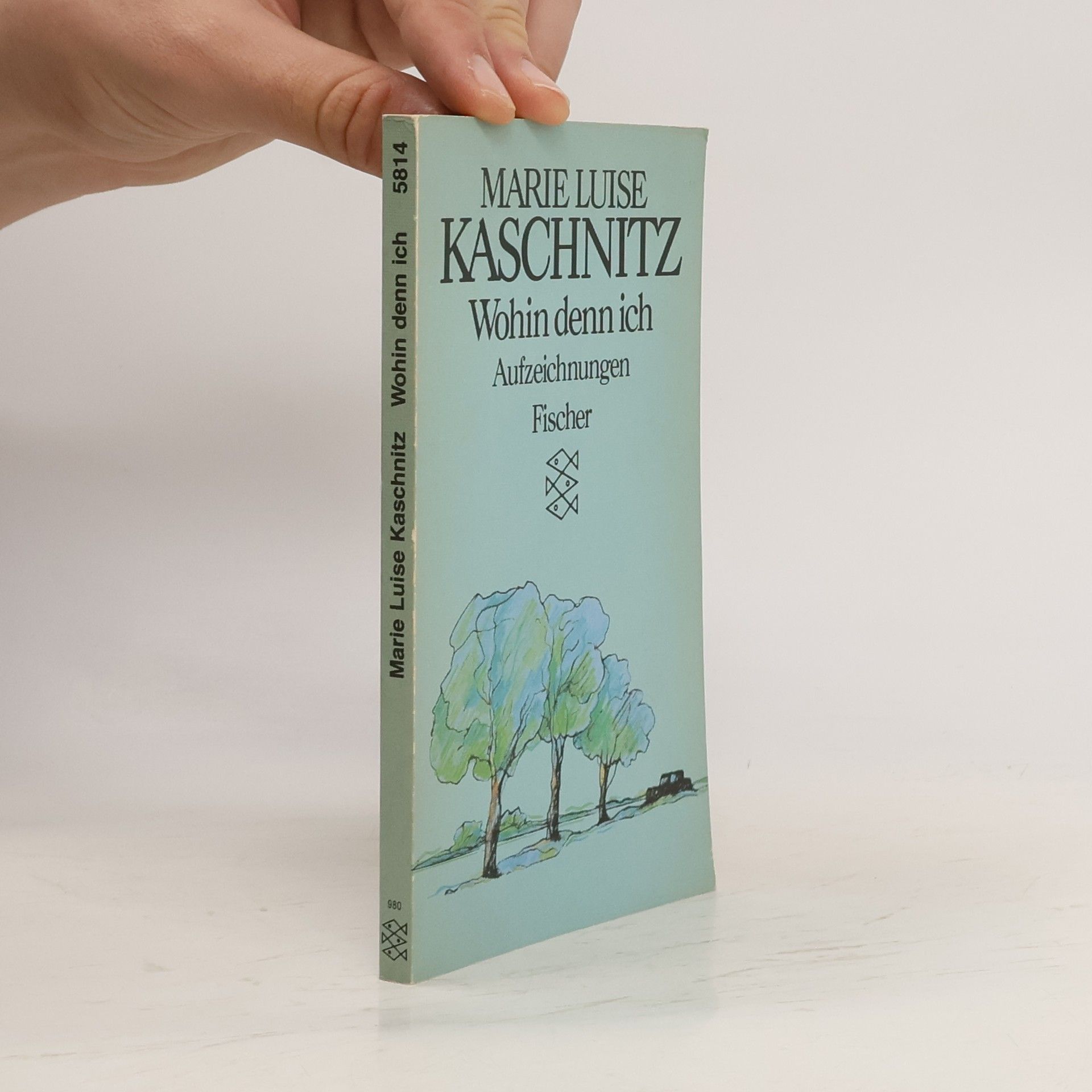 Marie Luise Kaschnitz Wohin denn ich