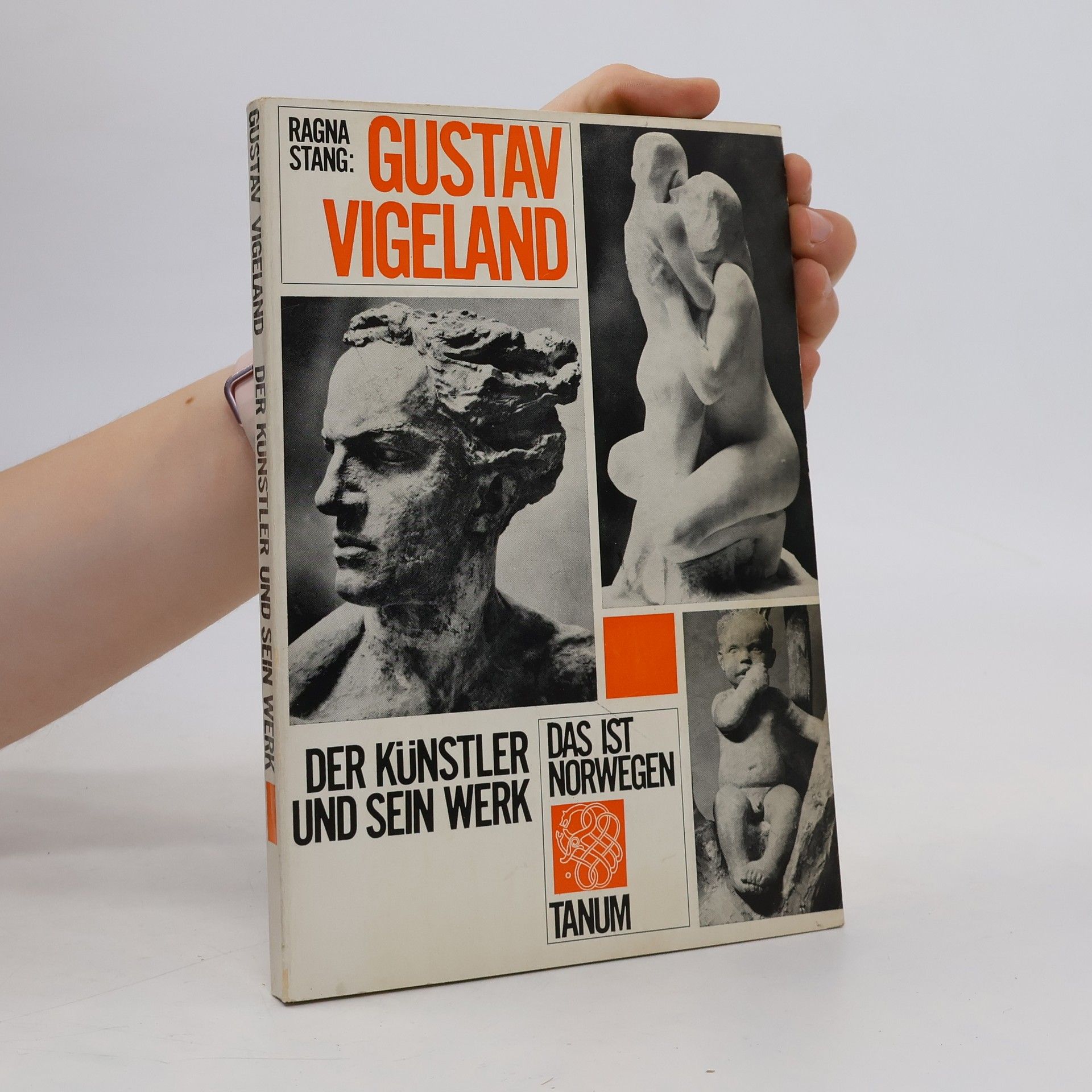 Ragna Stang Gustav Vigeland. Der Künstler und sein Werk