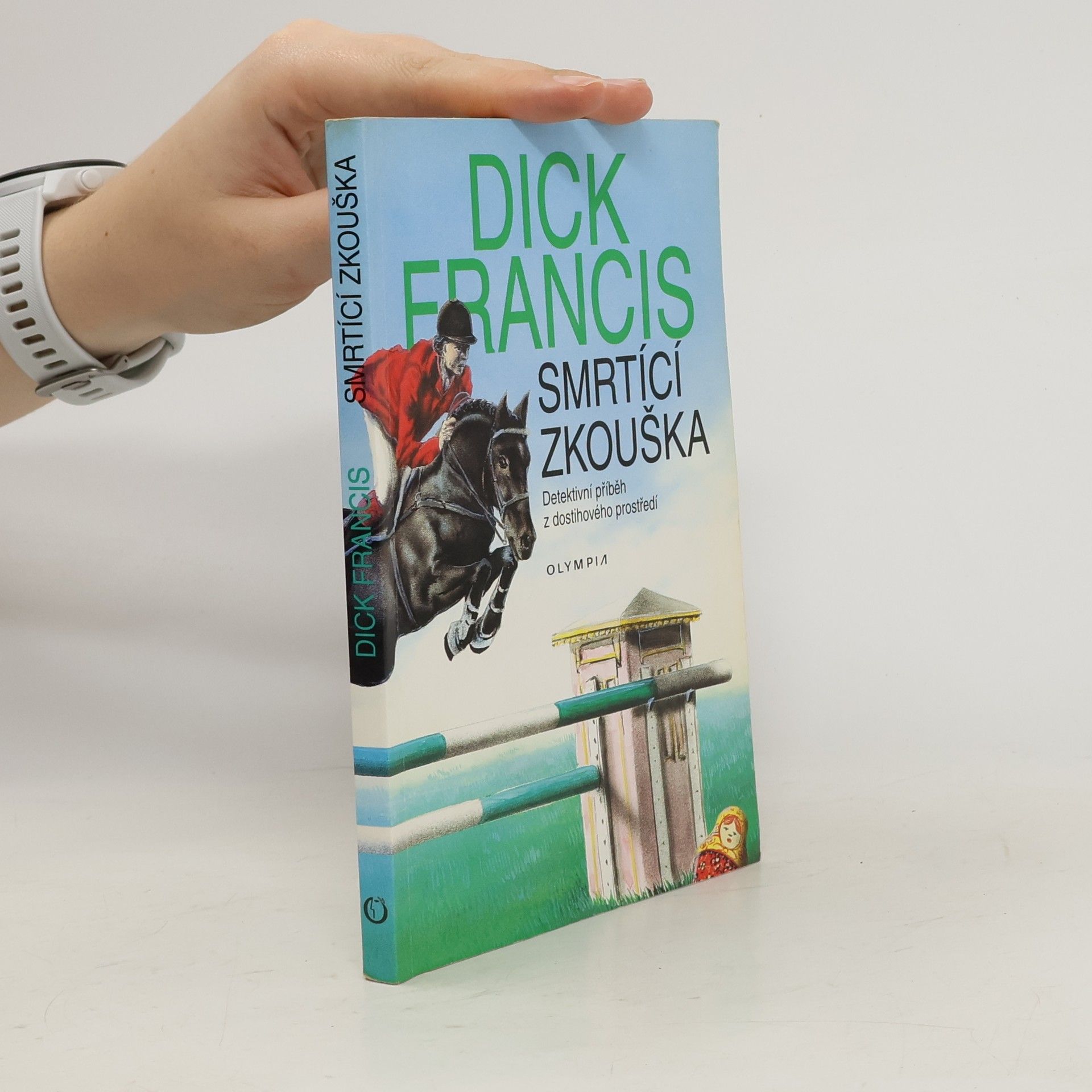 Dick Francis Smrtící zkouška