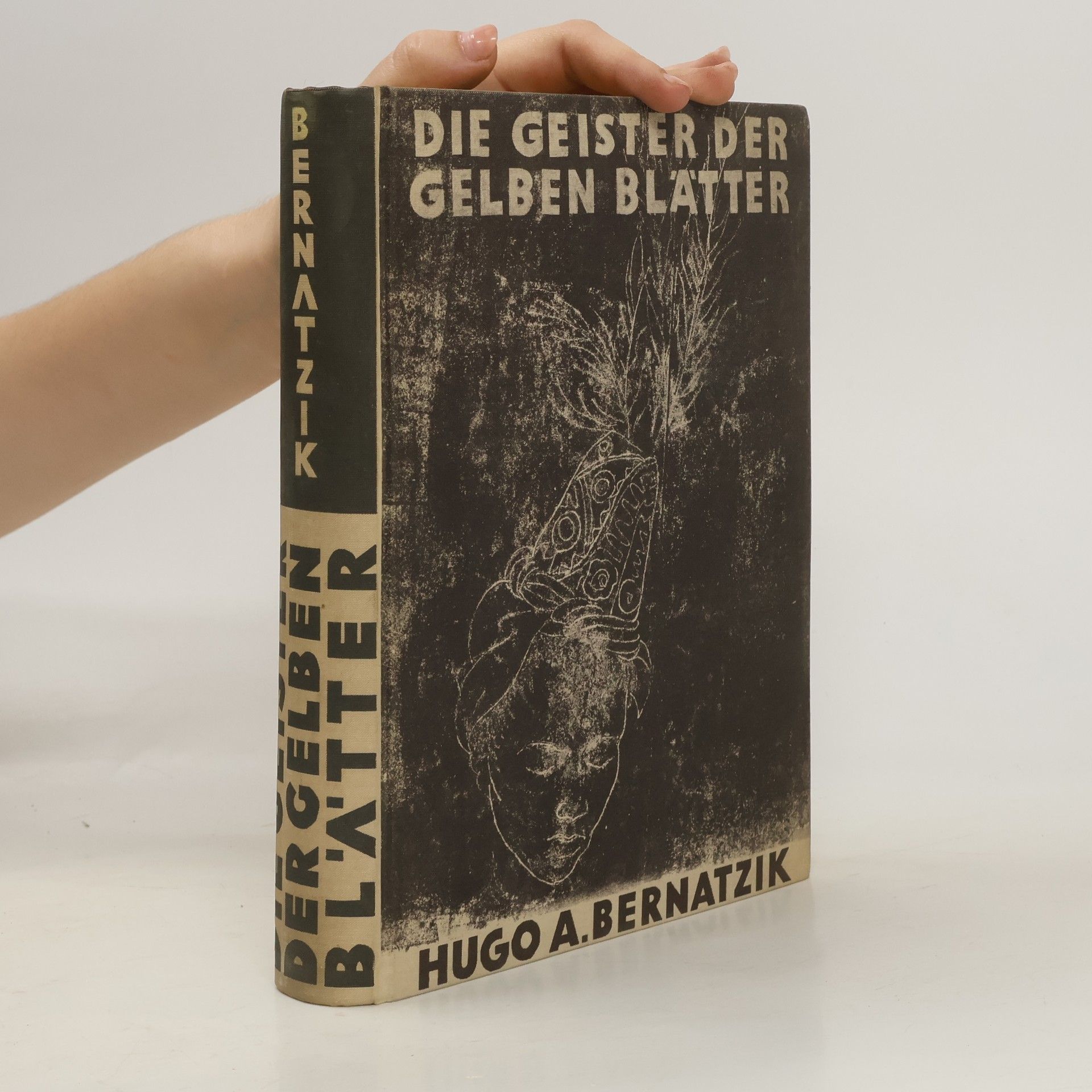 Hugo Adolf Bernatzik Die Geister der gelben Blätter