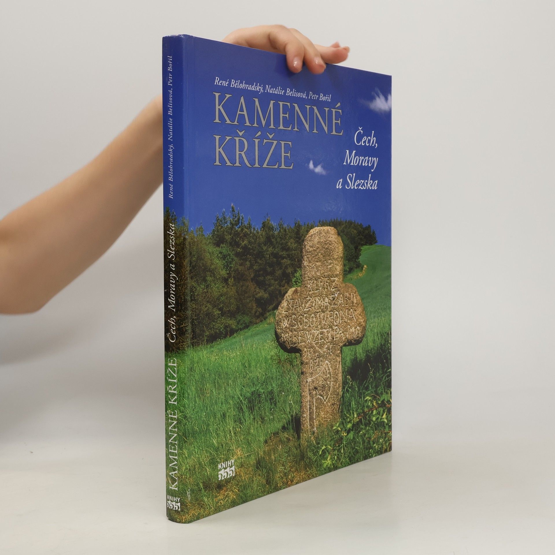 René Bělohradský Kamenné kříže Čech, Moravy a Slezska