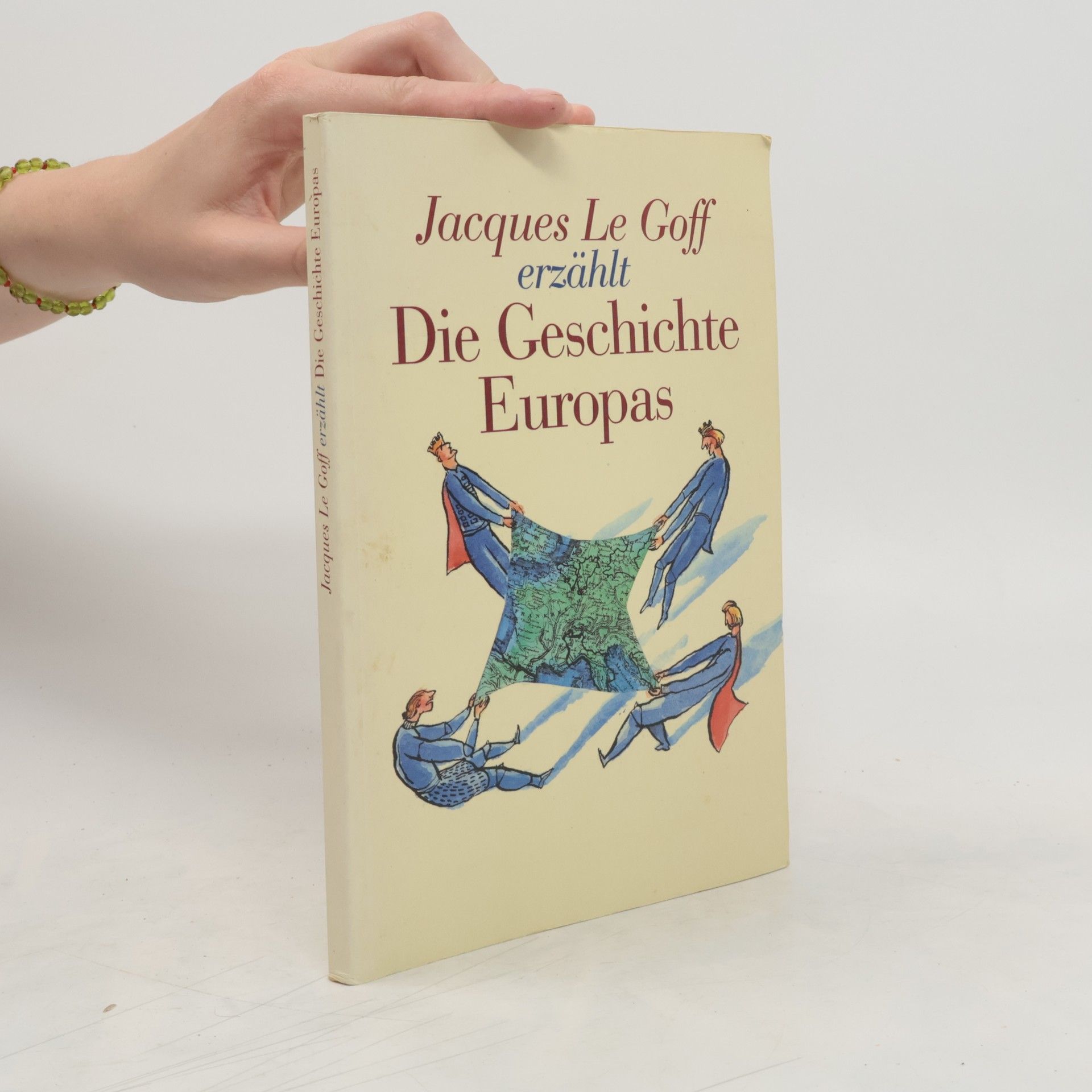 Jacques Le Goff Die Geschichte Europas