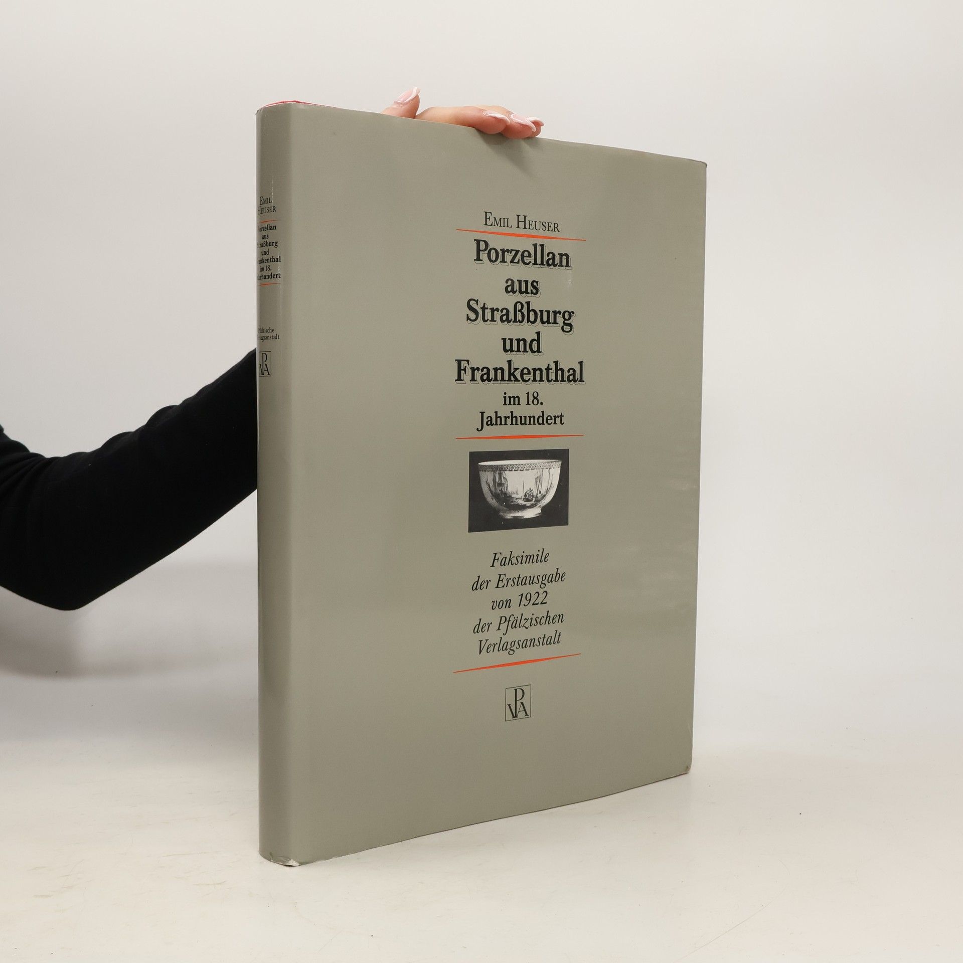 Emil Heusser Porzellan aus Strassburg und Frankenthal im 18. Jahrhundert