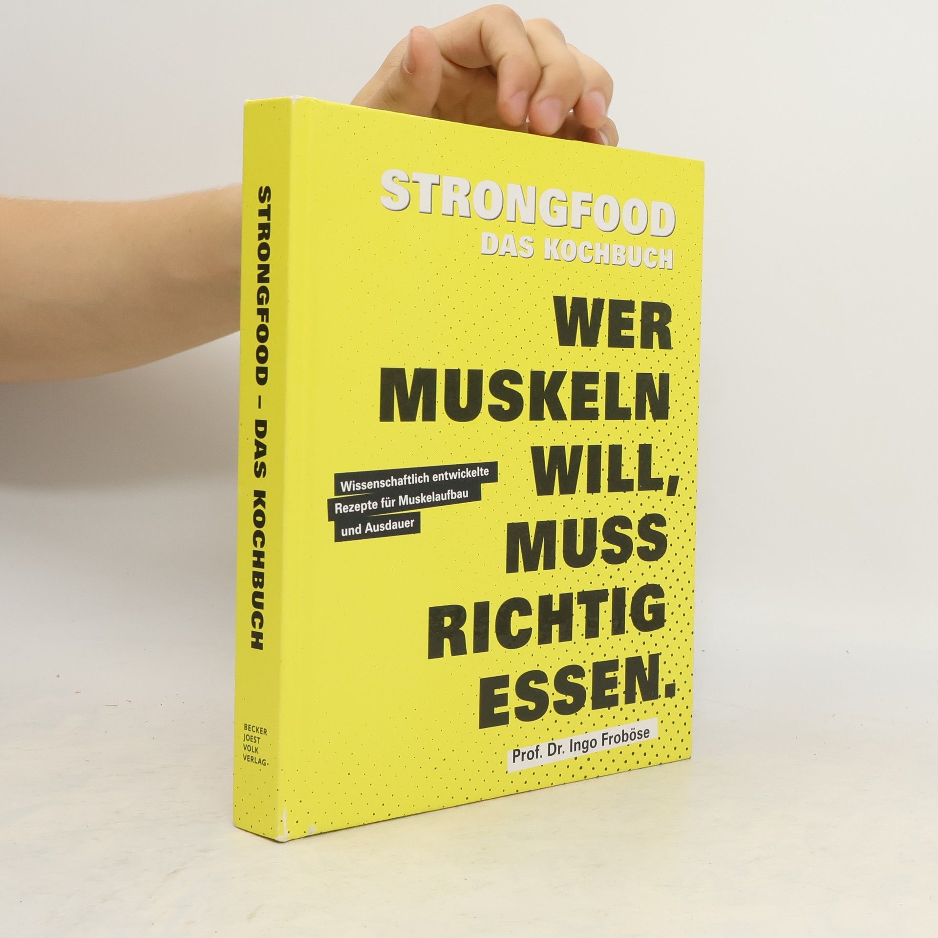 Ingo Froböse Strongfood - das Kochbuch