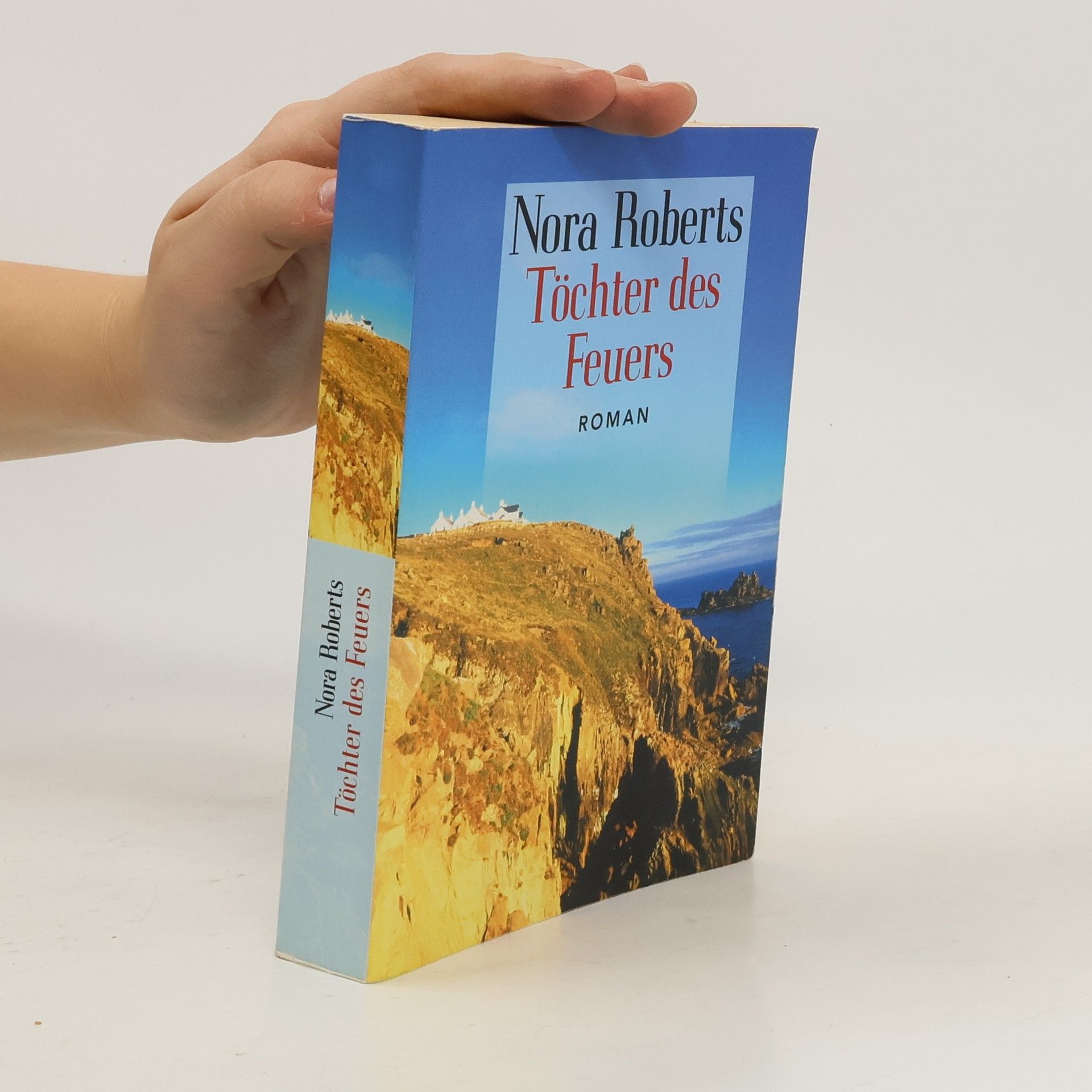 Nora Roberts Töchter des Feuers