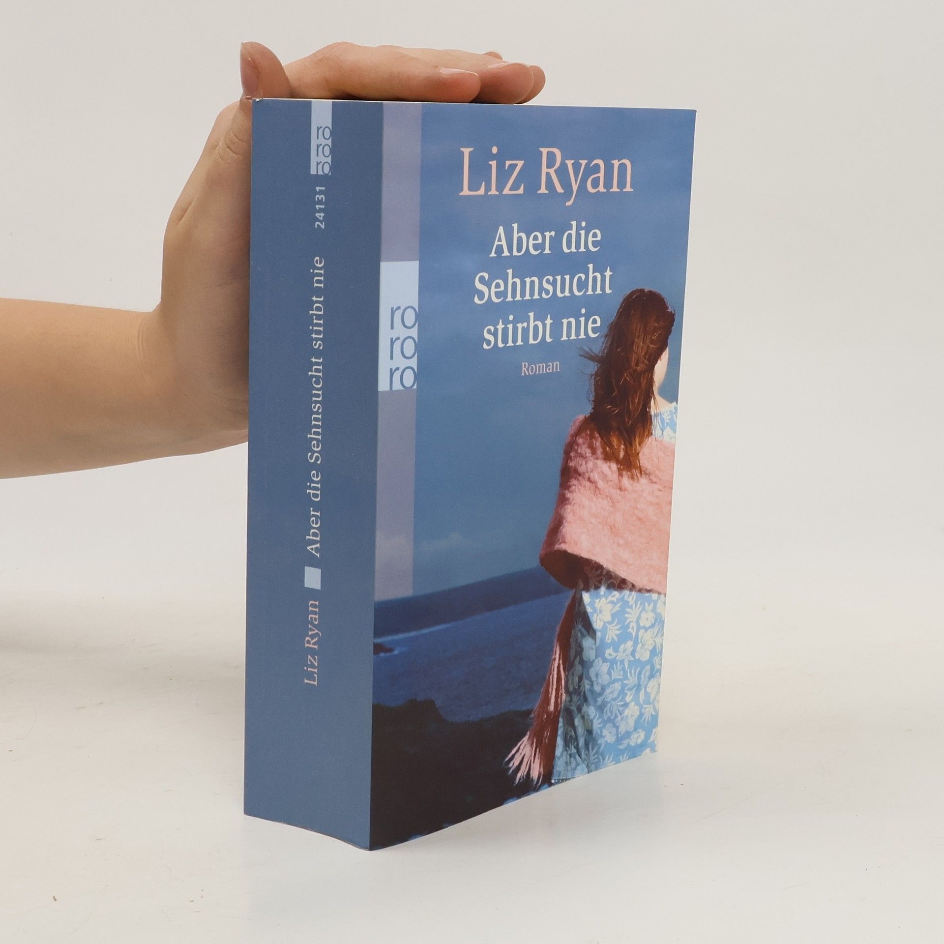 Liz Ryan Aber die Sehnsucht stirbt nie