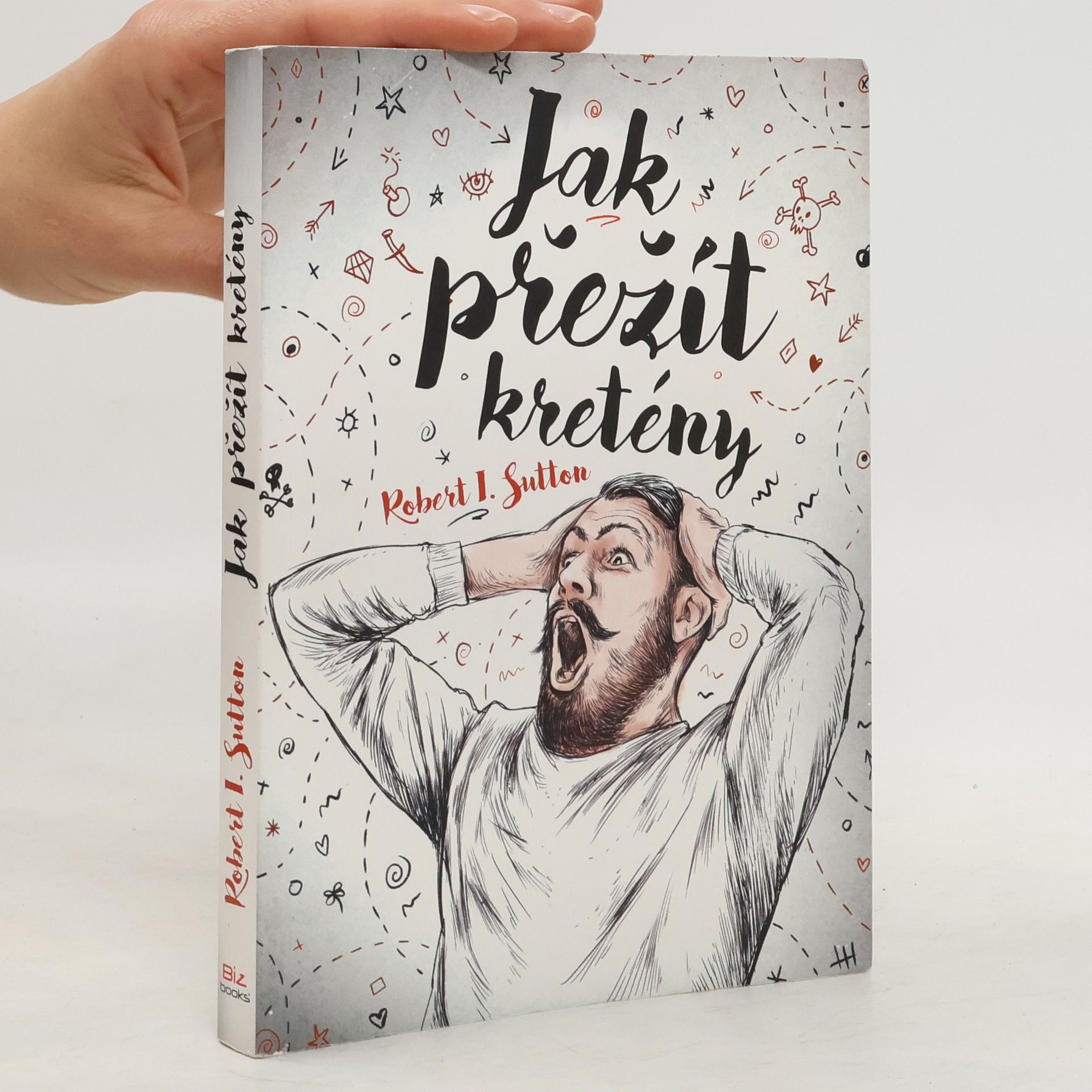 Robert I. Sutton Jak přežít kretény