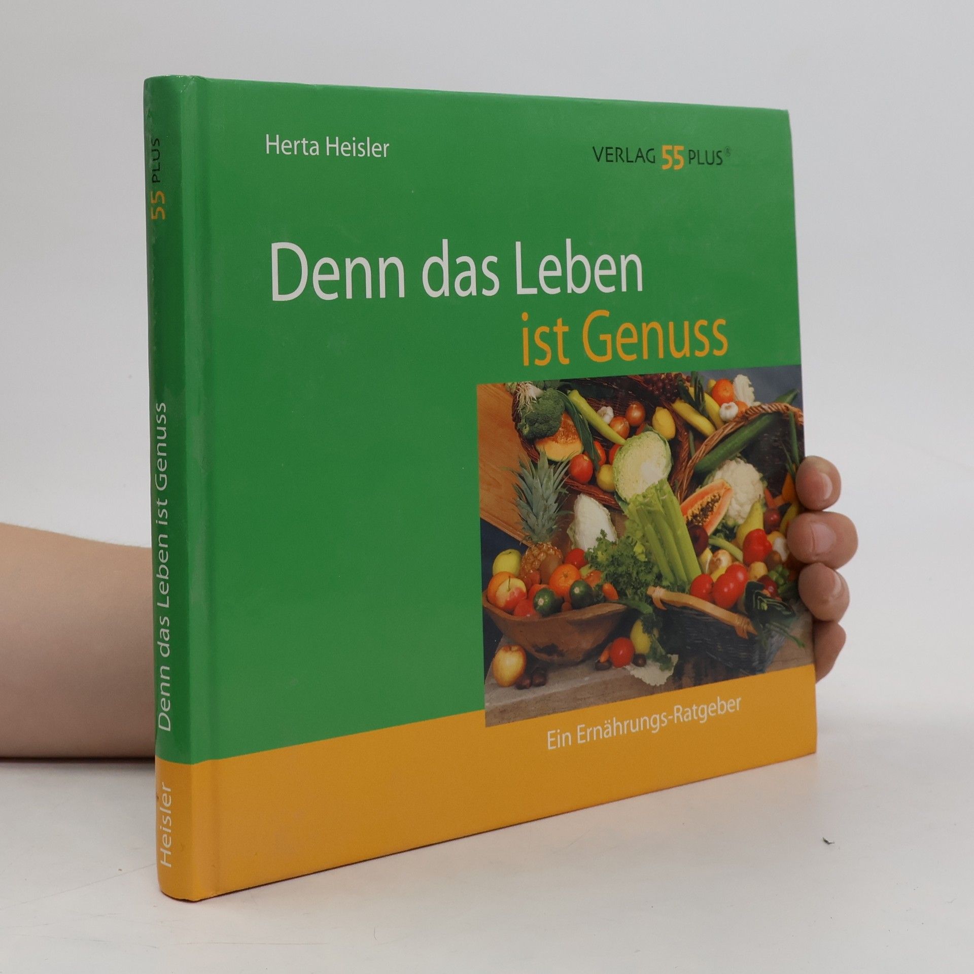 Herta Heisler Denn das Leben ist Genuß