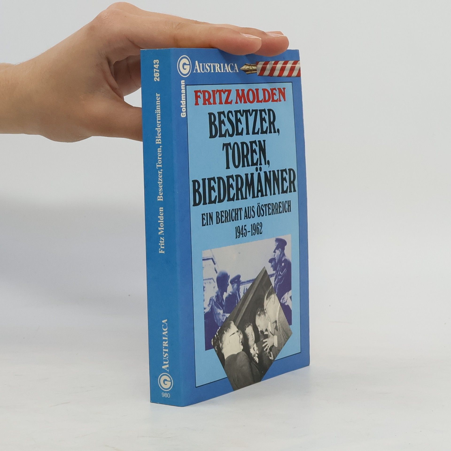 Fritz Molden Besetzer, Toren, Biedermänner