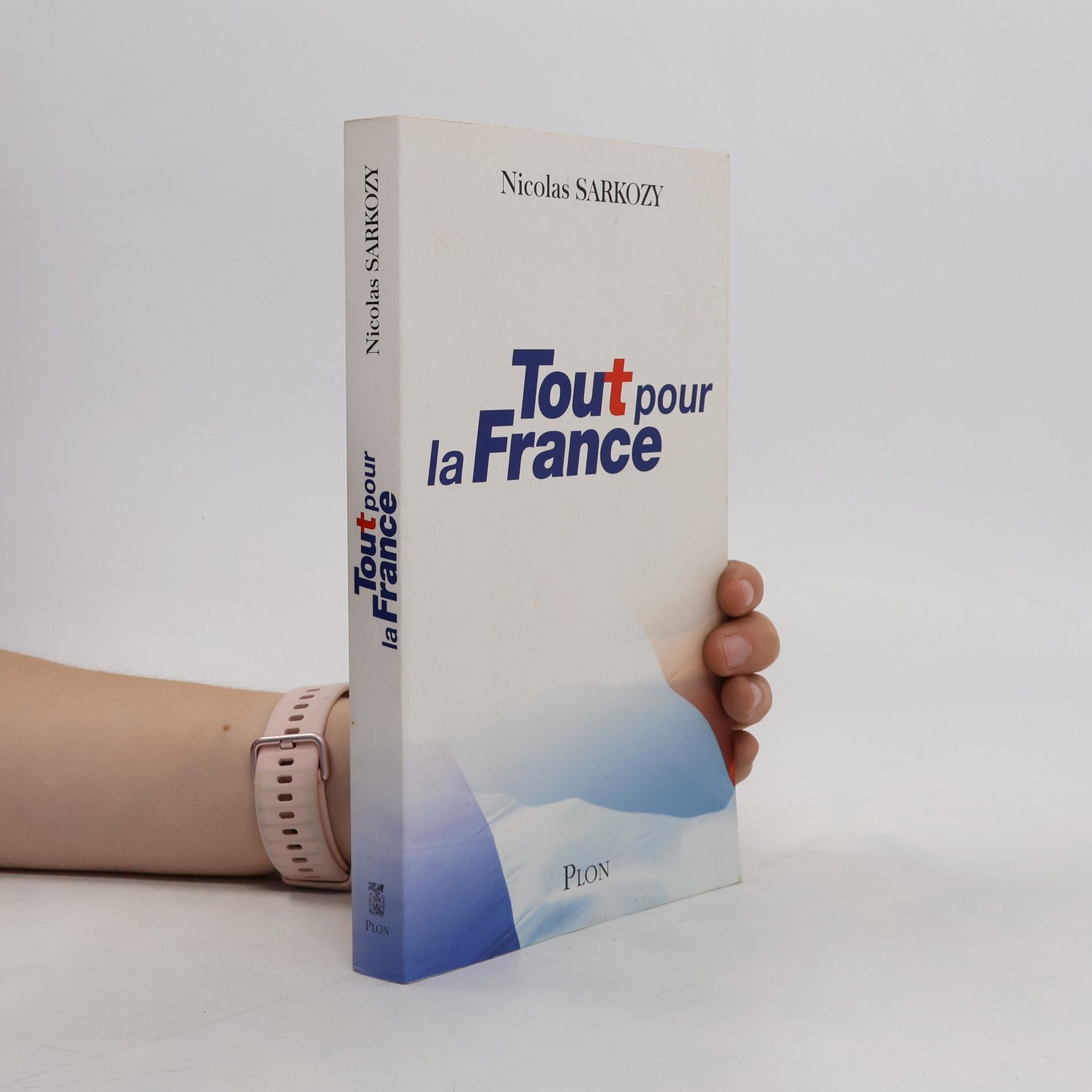 Nicolas Sarkozy Tout pour la France