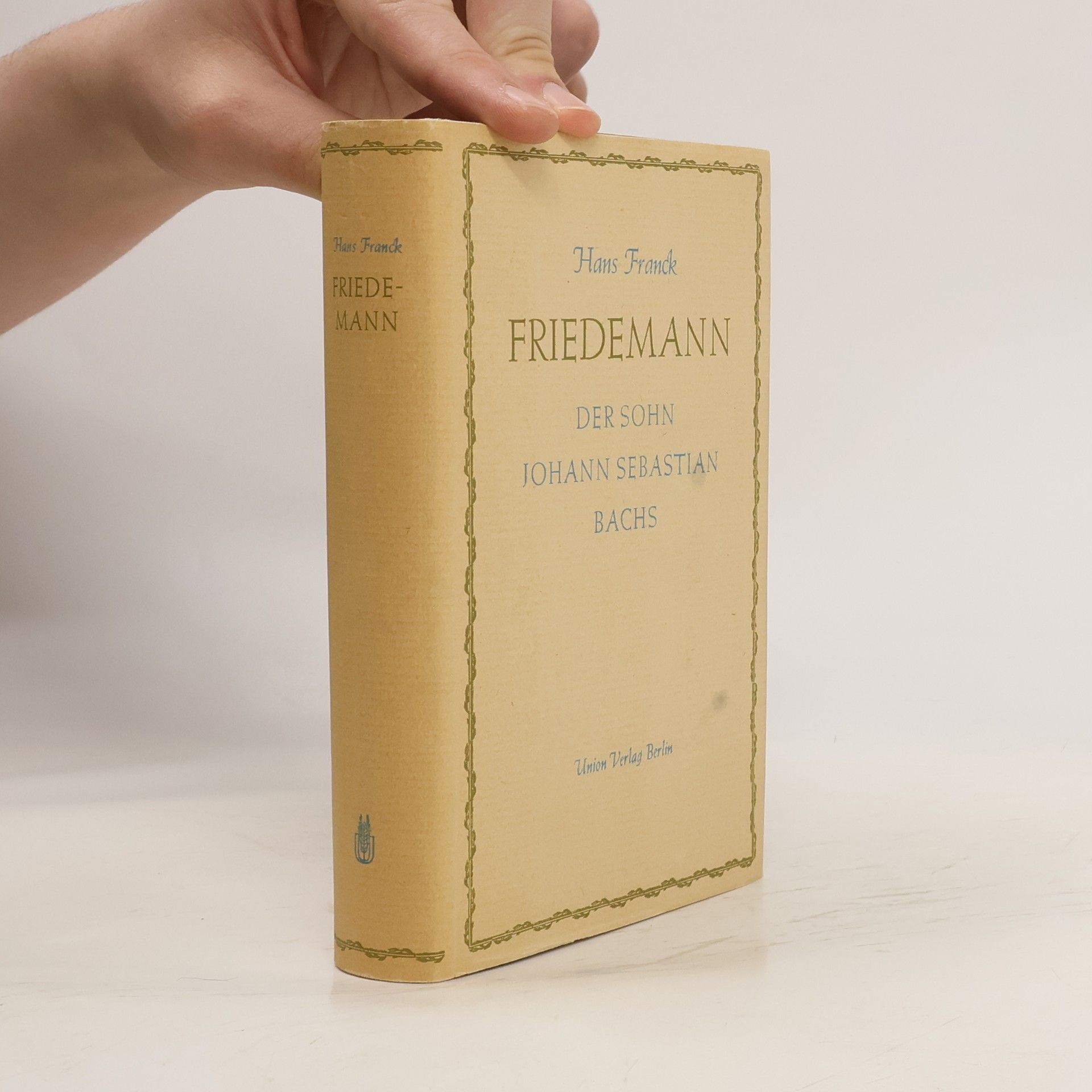 Hans Franck Friedemann. Der Sohn Johann Sebastian Bachs