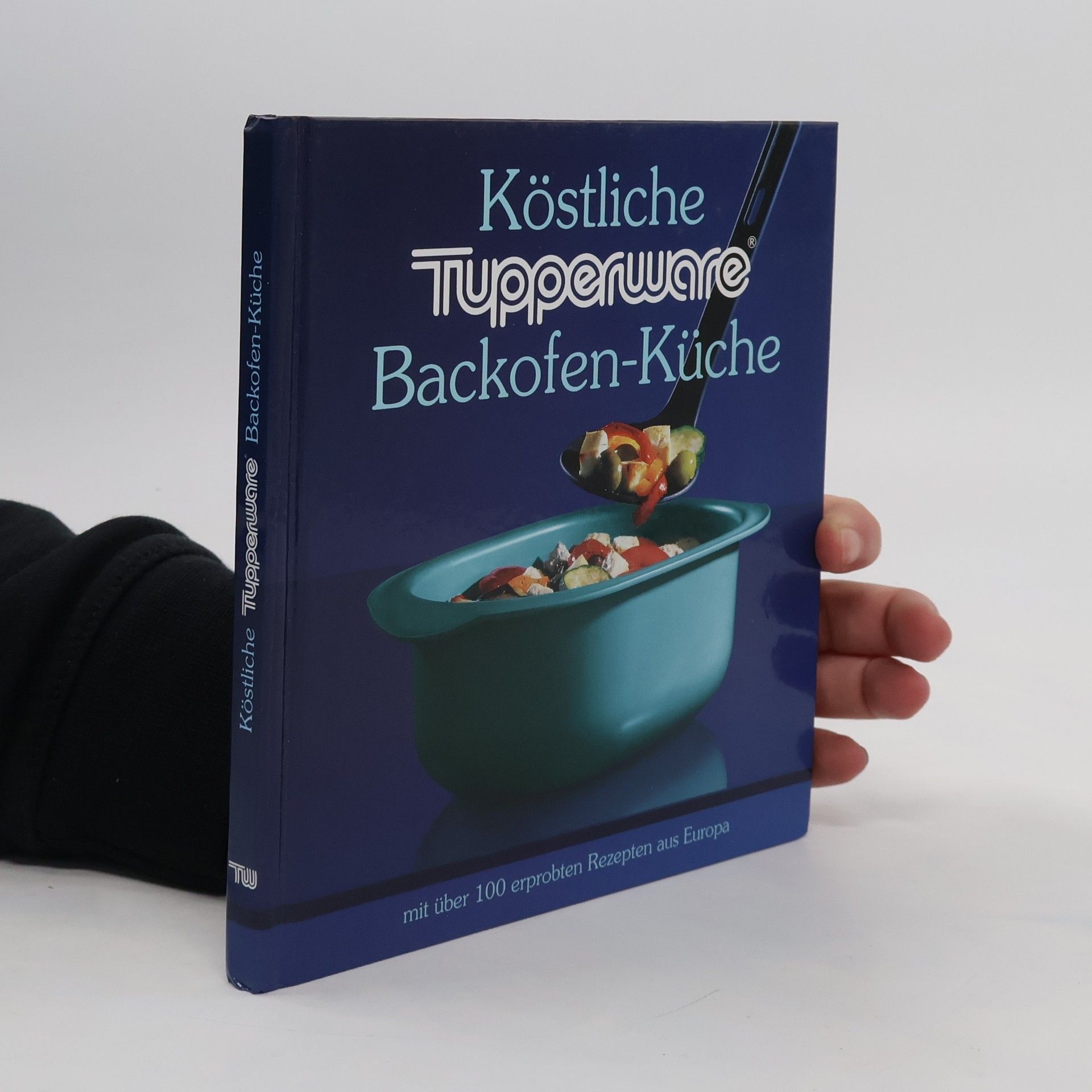 Autorenkollektiv Köstliche Tupperware Backofen-Küche