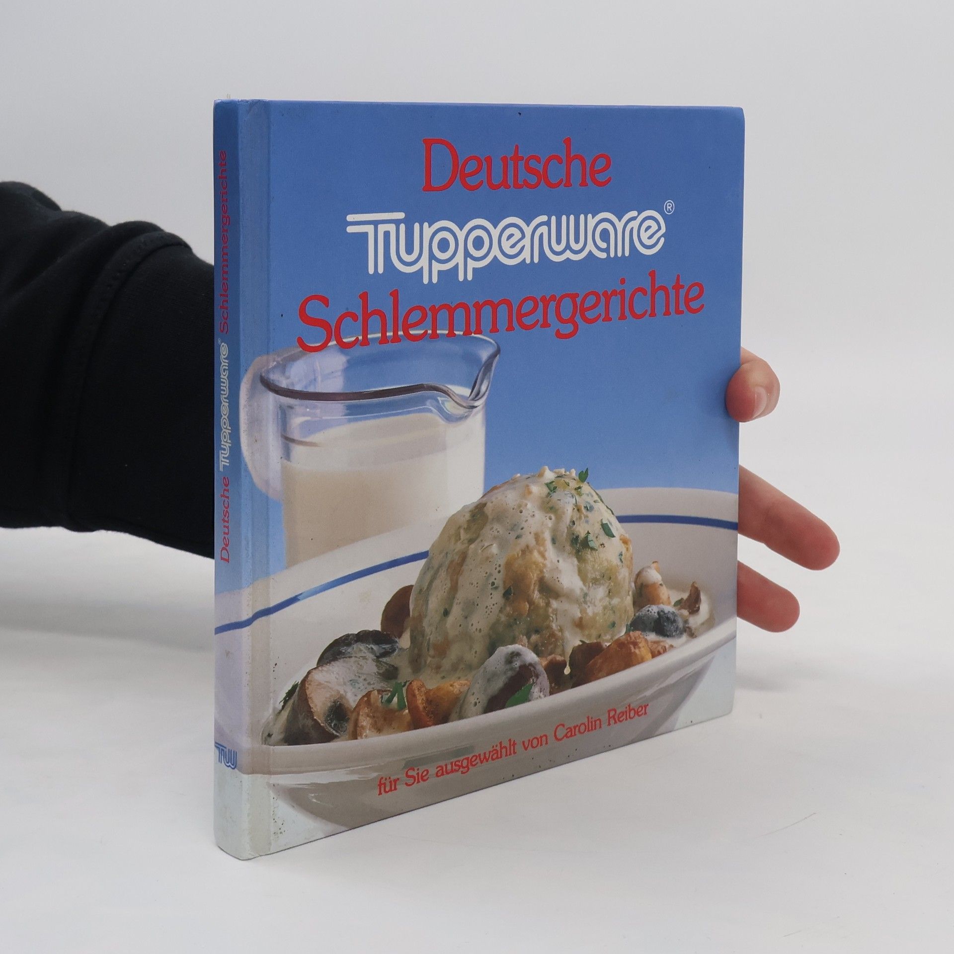 Autorenkollektiv Deutsche Tupperware Schlemmergerichte