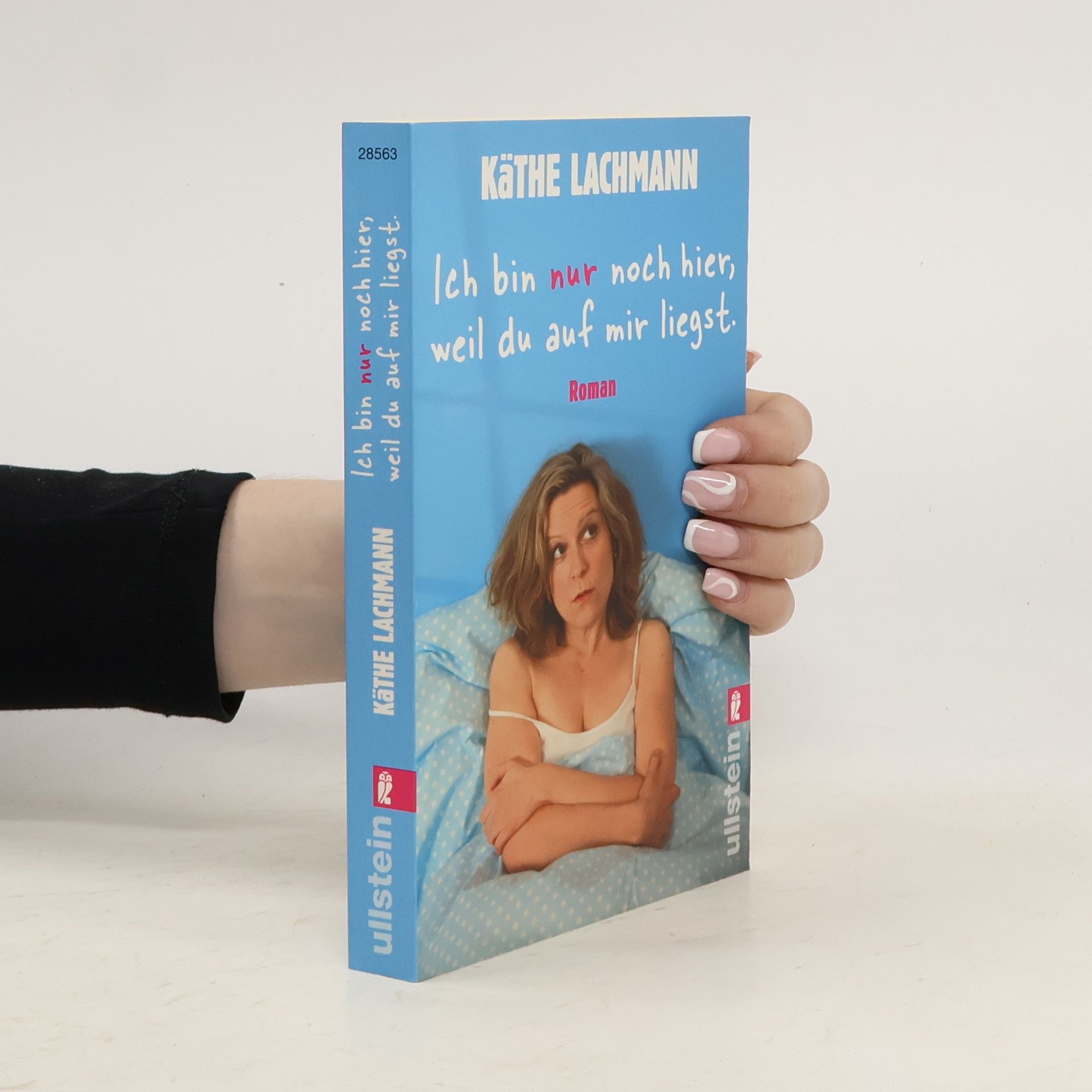 Käthe Lachmann Ich bin nur noch hier, weil du auf mir liegst