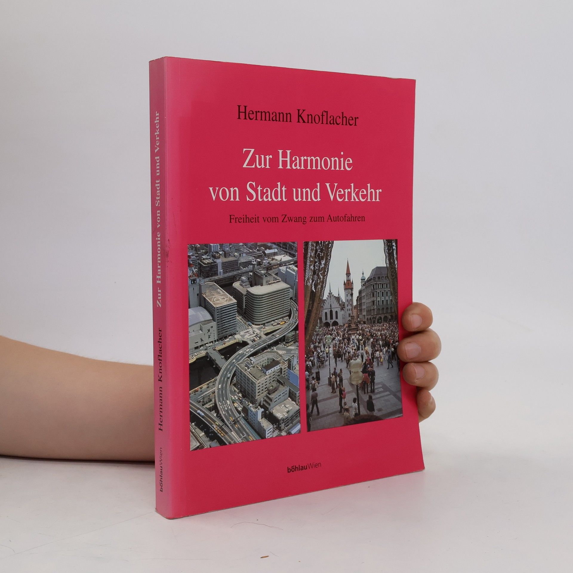 Hermann Knoflacher Zur Harmonie von Stadt und Verkehr